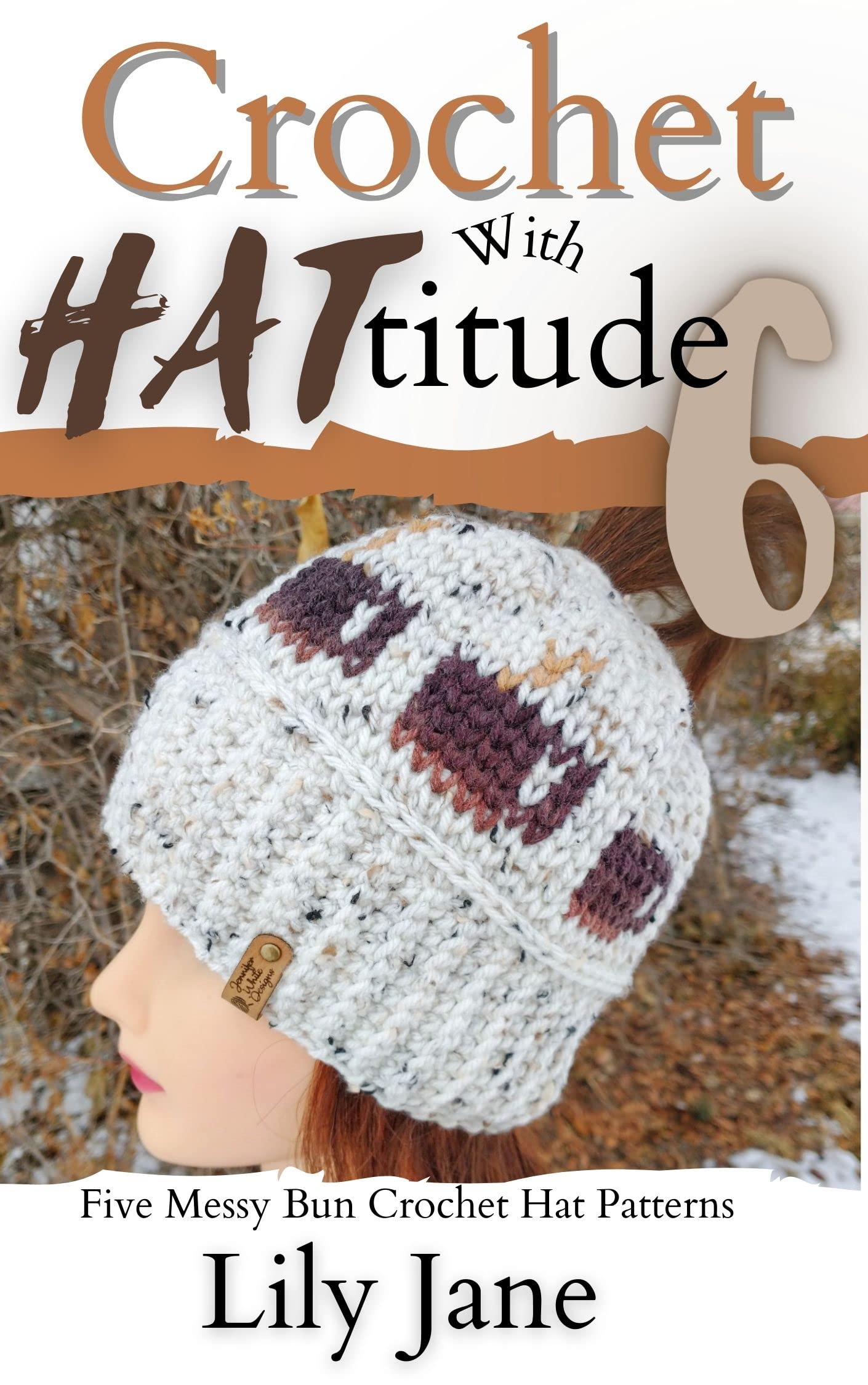 Crochet with HATtitude 6: 5 Messy Bun Crochet Hat Patterns