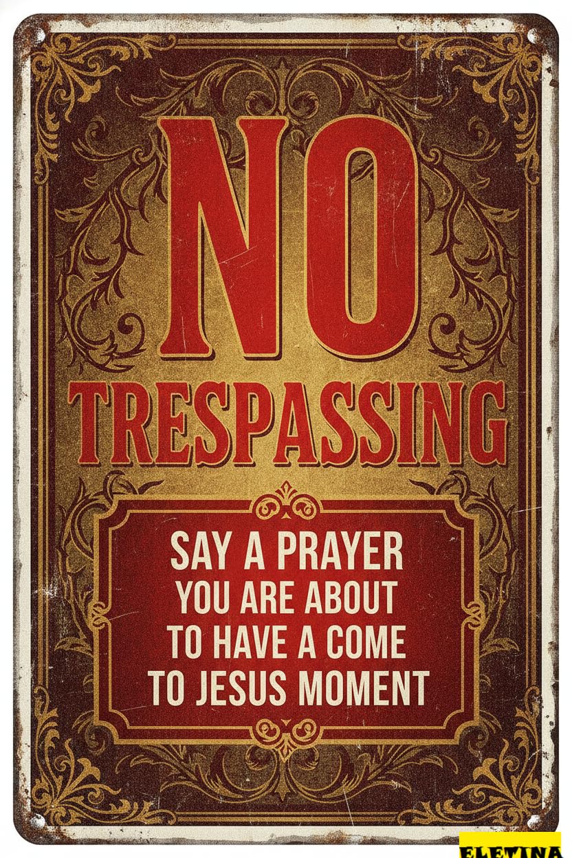 Tin Sign for Man Cave No Trespassing Funny Warning Metal - Say A Prayer Tin Home Garage Yard Wall Decor 8x12 Inches Private Property Decorative