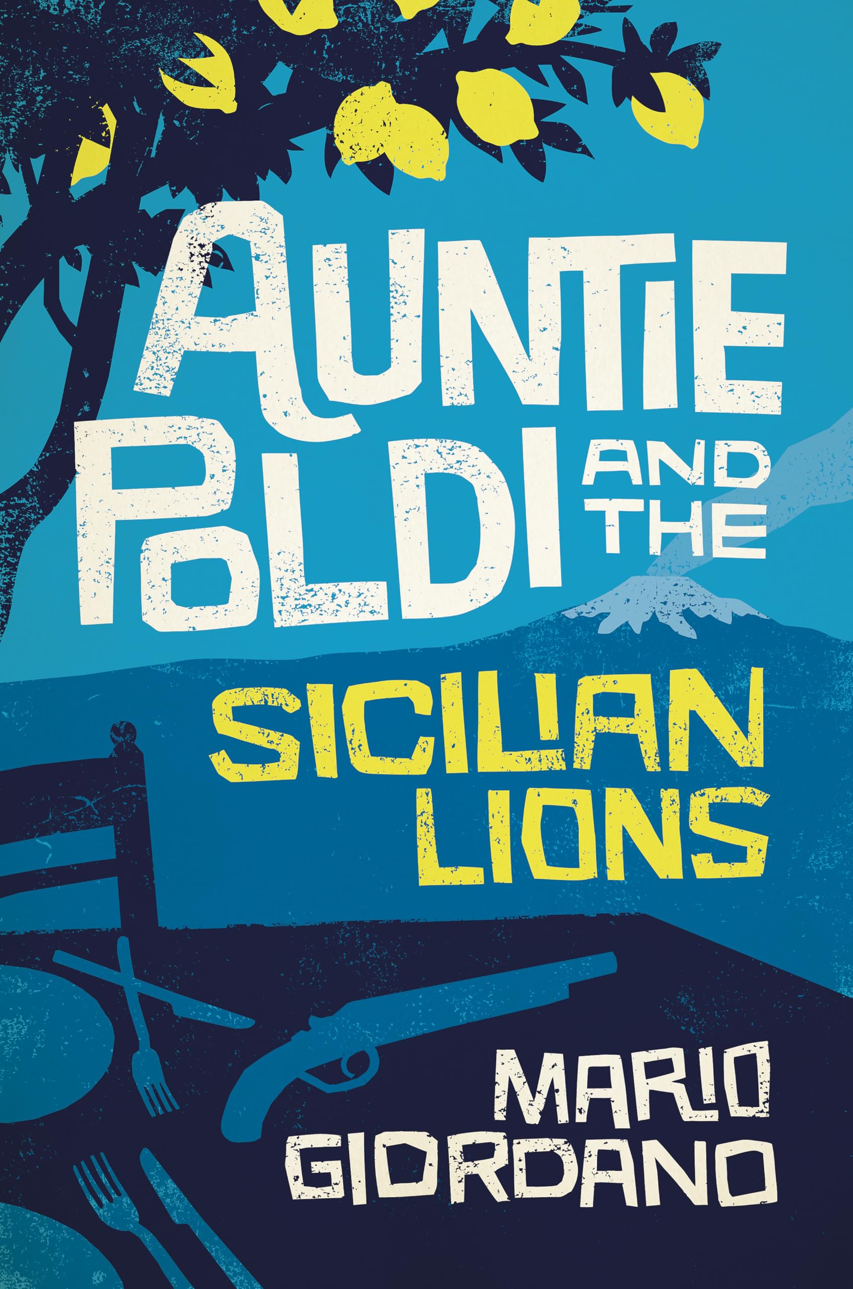 Auntie Poldi and the Sicilian Lions: A charming detective takes on Sicily's underworld in the perfect summer read - Cover May Vary