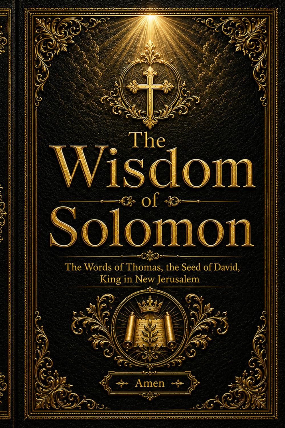 The Wisdom of Solomon: David was no king until he wrote his Psalms (The Holy Bible)