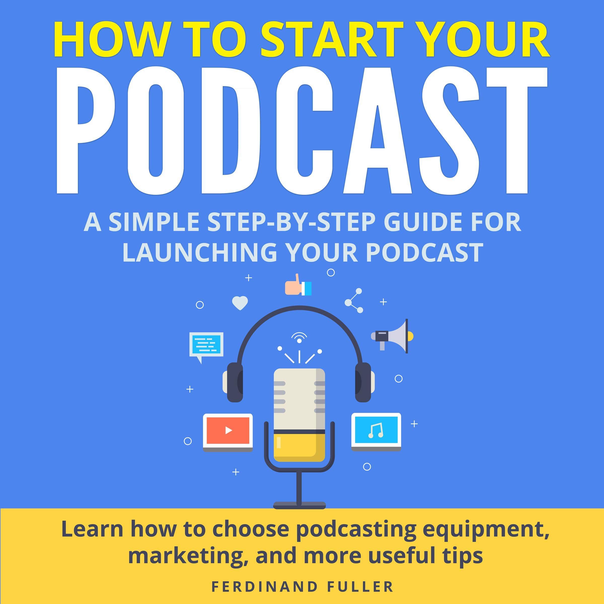 Cover art for How to Start Your Podcast