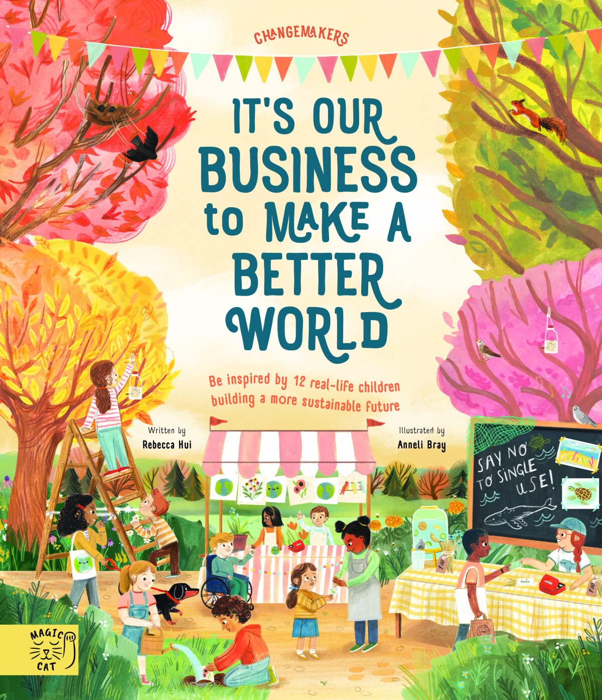 Changemakers Buch – It's our Business to make a Better World: Meet 12 real-life children building a sustainable future