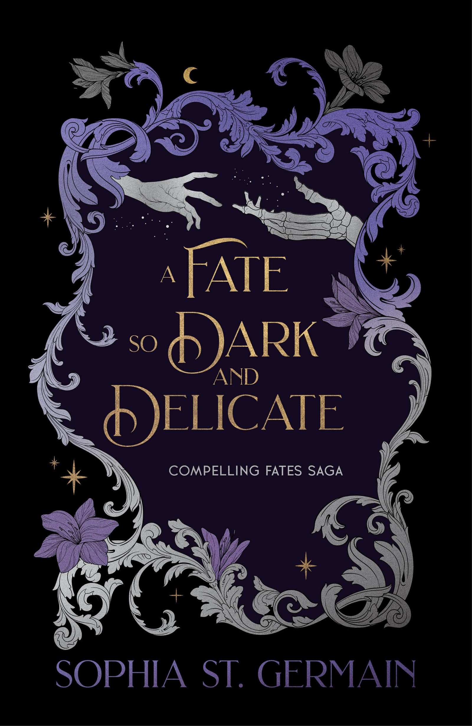 A Fate so Dark and Delicate: The slow-burn romantasy with sizzling tension, secrets and twists! (The Compelling Fates Saga)