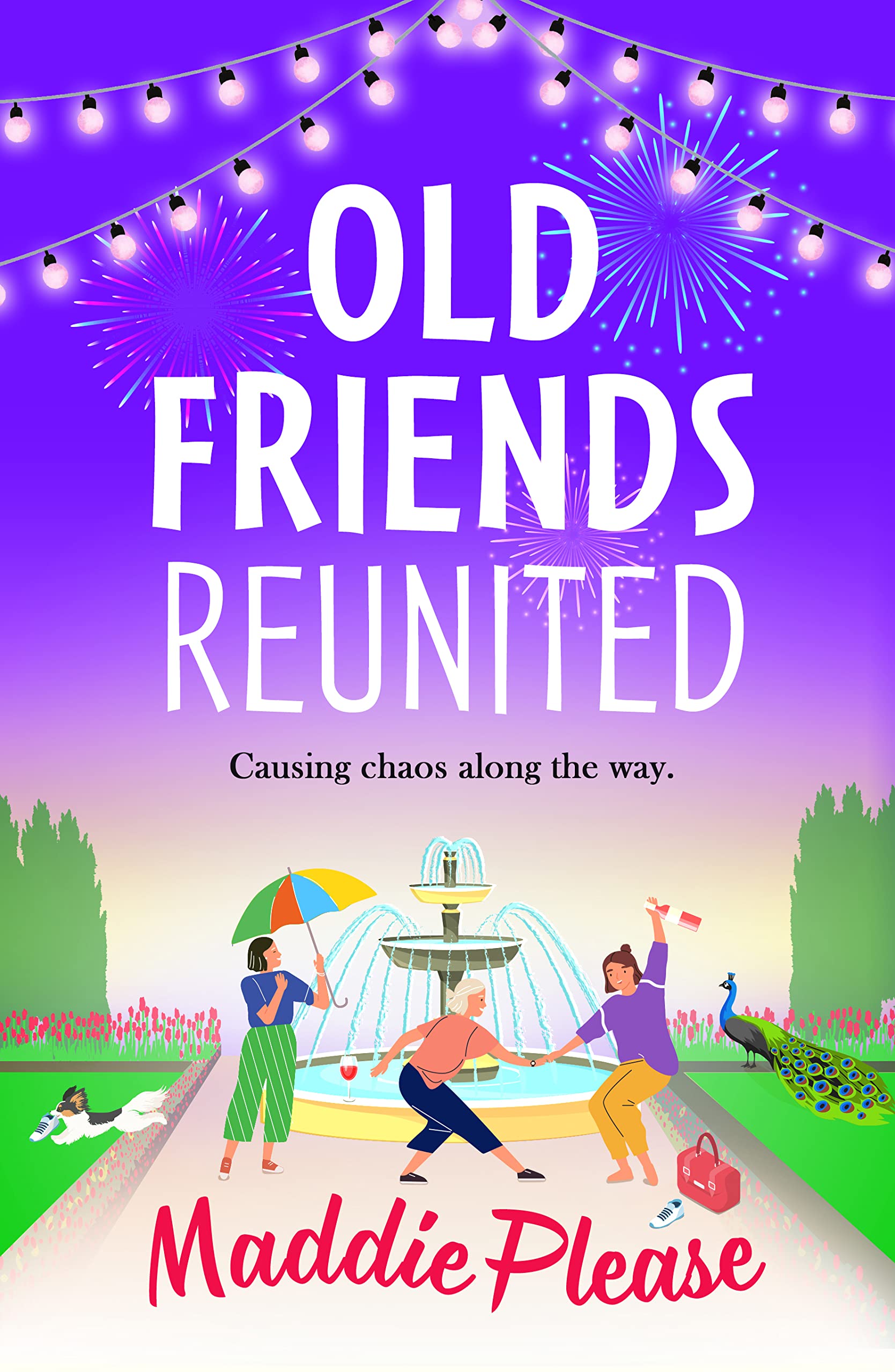 Old Friends Reunited: The laugh-out-loud feel-good read from #1 bestseller Maddie Please