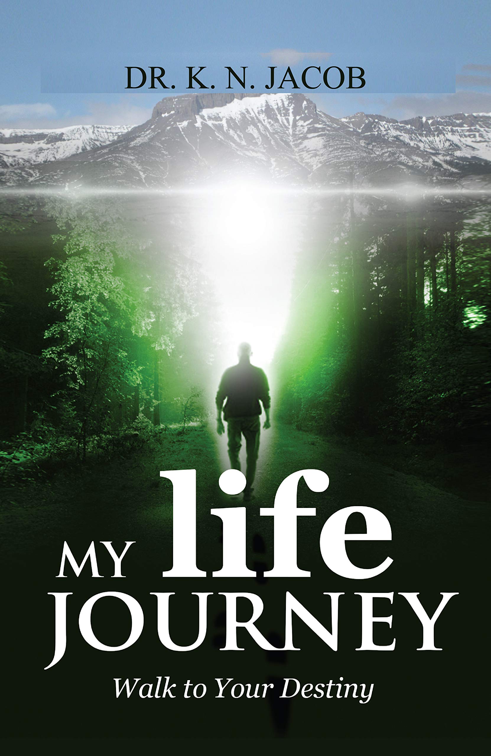 My Life Journey: Walk to your Destiny