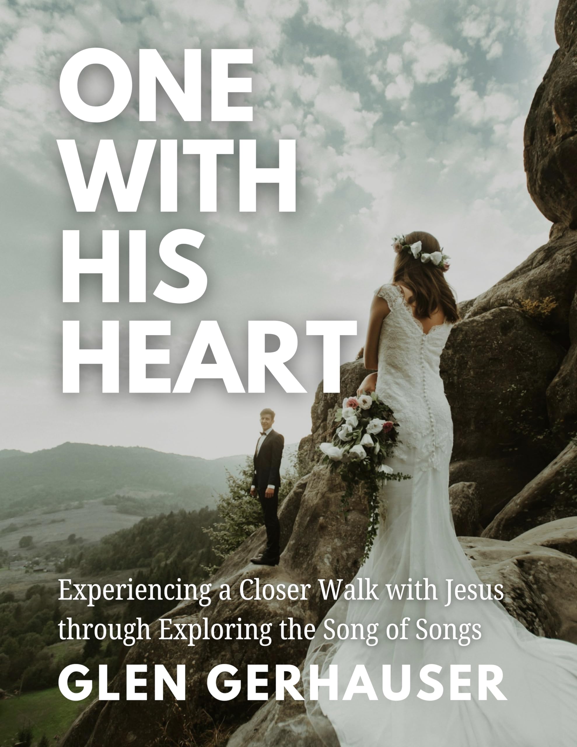 One With His Heart: Experiencing a Closer Walk with Jesus through Exploring the Song of Songs (Exploring the Scriptures (ETS))