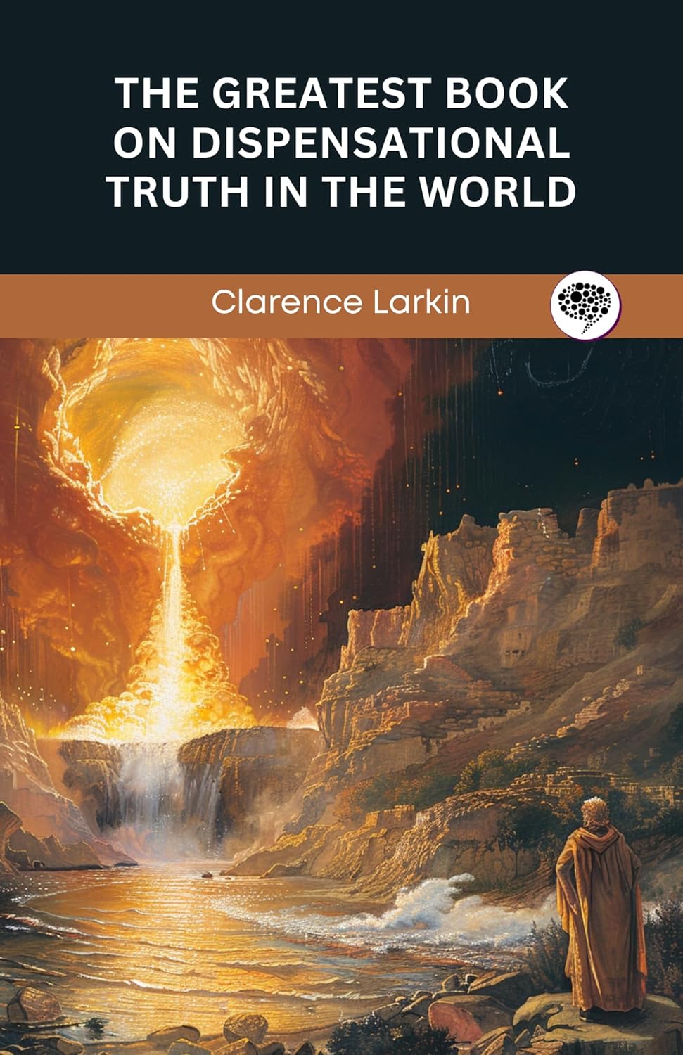 The Greatest Book On Dispensational Truth In The World