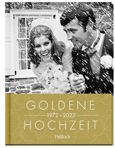 Goldene Hochzeit 1972 - 2022 (Geschenke für runde Geburtstage 2022 und Jahrgangsbücher)