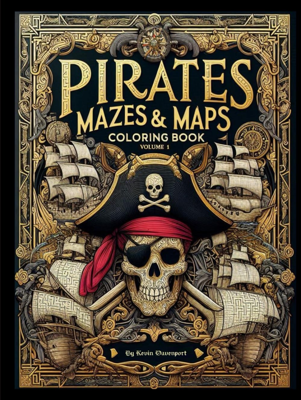 Pirates Mazes and Maps Coloring Book Volume 1