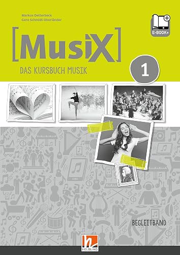 MusiX 1 (Ausgabe ab 2019) Begleitband inkl. e-book+: Das Kursbuch Musik 1: Ausgabe Deutschland, Klasse 5/6 (MusiX. Neuausgabe 2019: Ausgabe D)