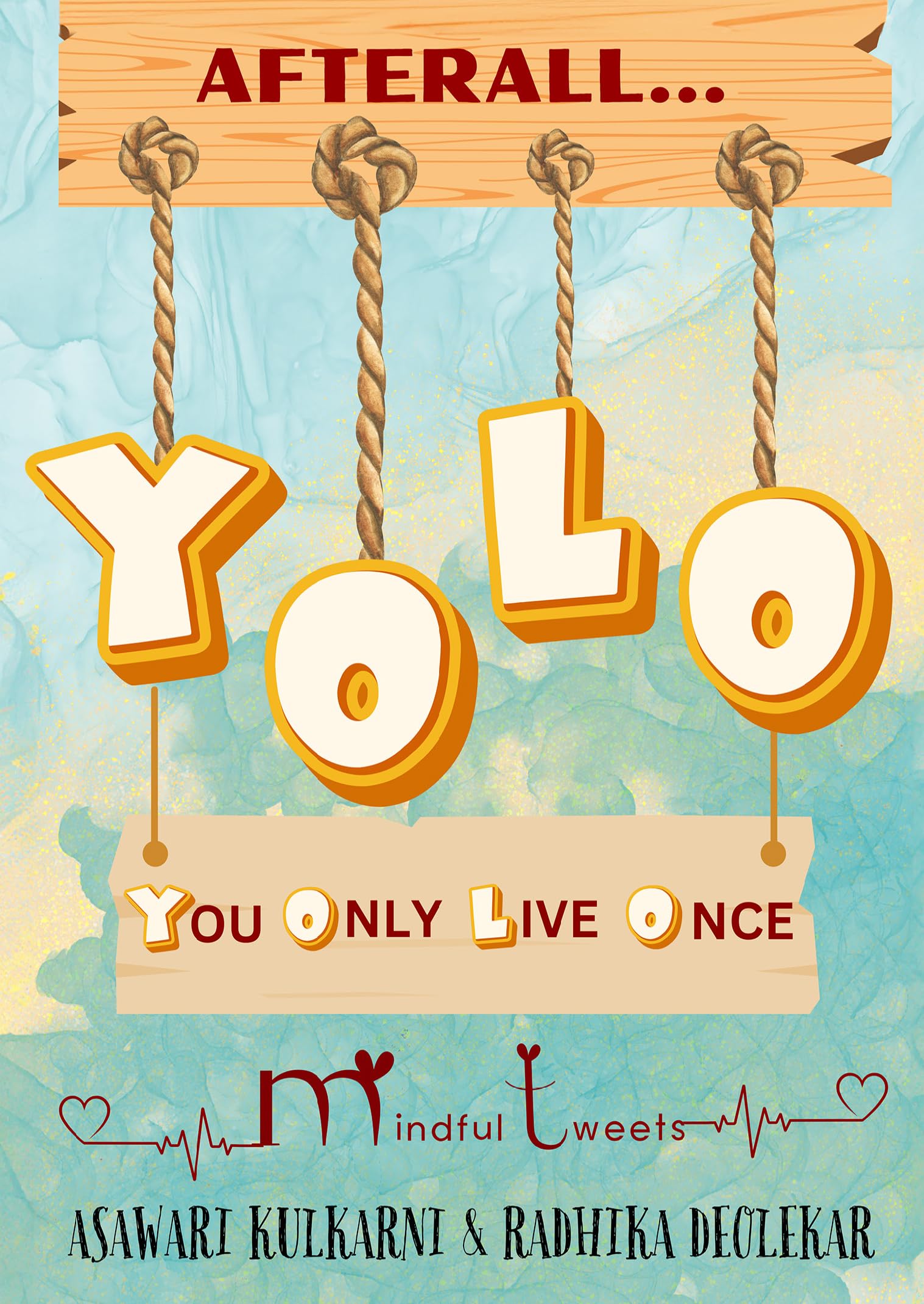 Afterall... YOLO: Mindful Tweets