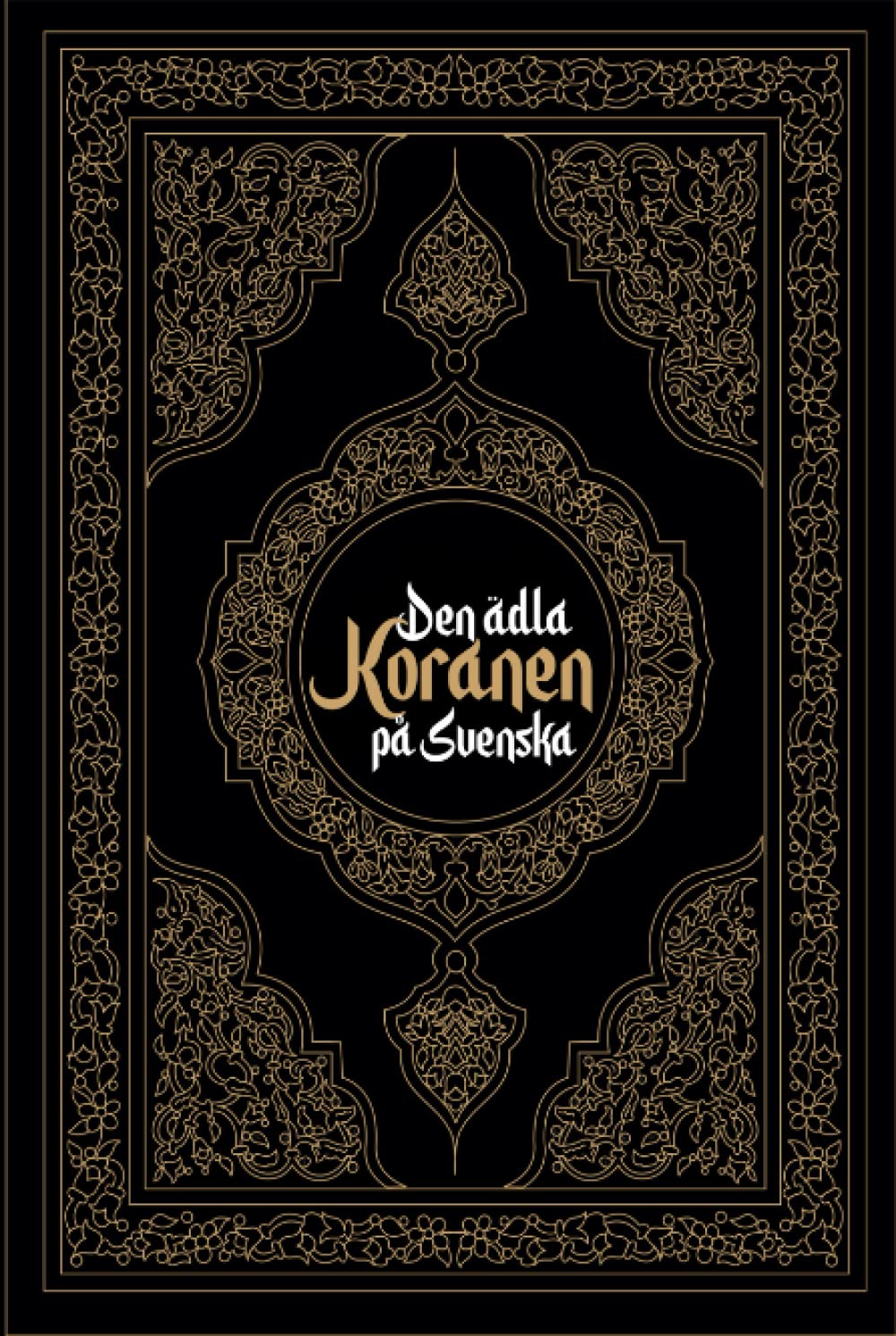 Koranen Svenska: Den ädla Koranen på Svenska