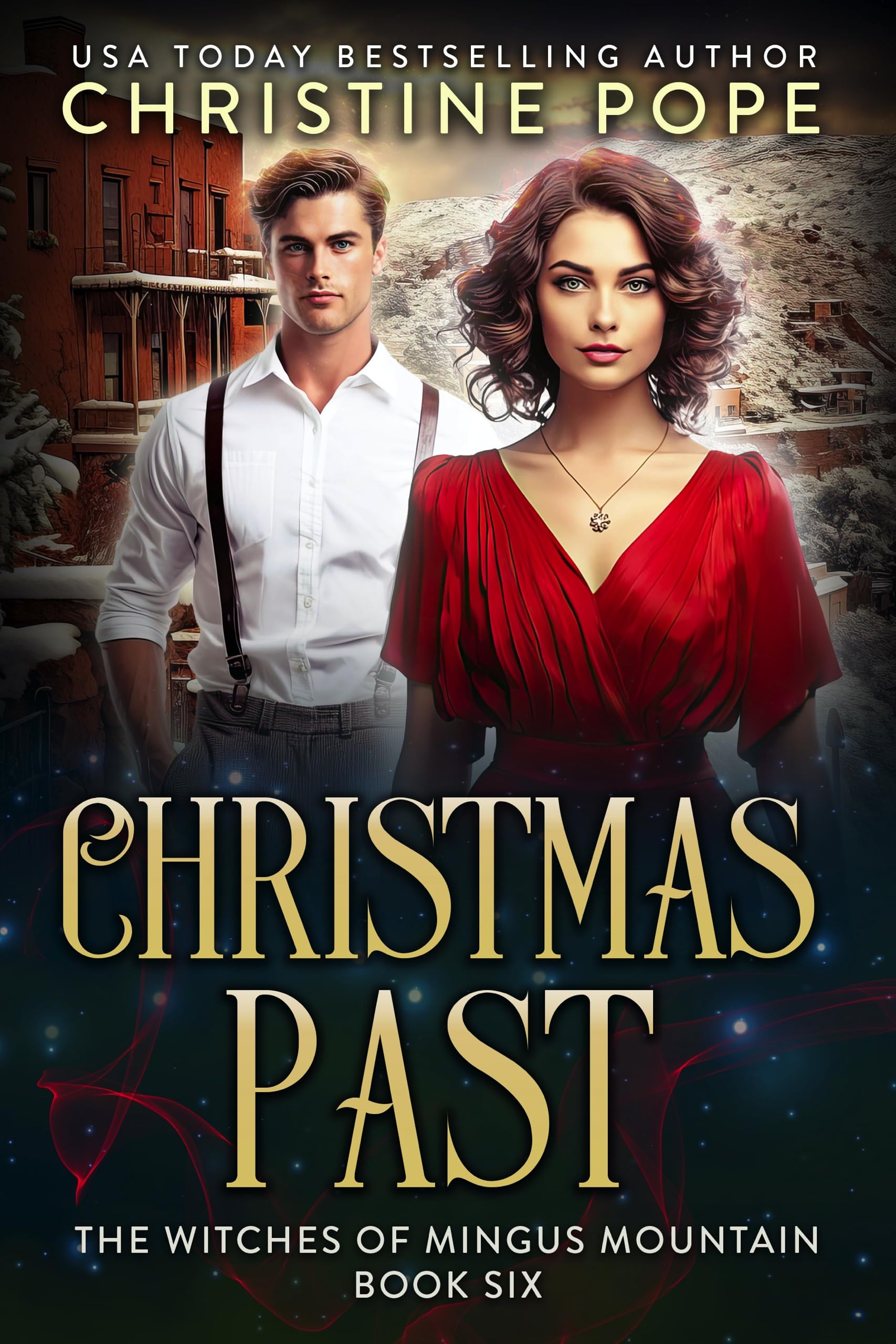Christmas Past: A Witchy Time Travel Holiday Novella (The Witches of Mingus Mountain Book 6)