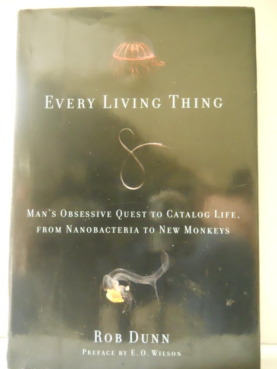 Every Living Thing Man's Obsessive Quest to Catalog Life, from