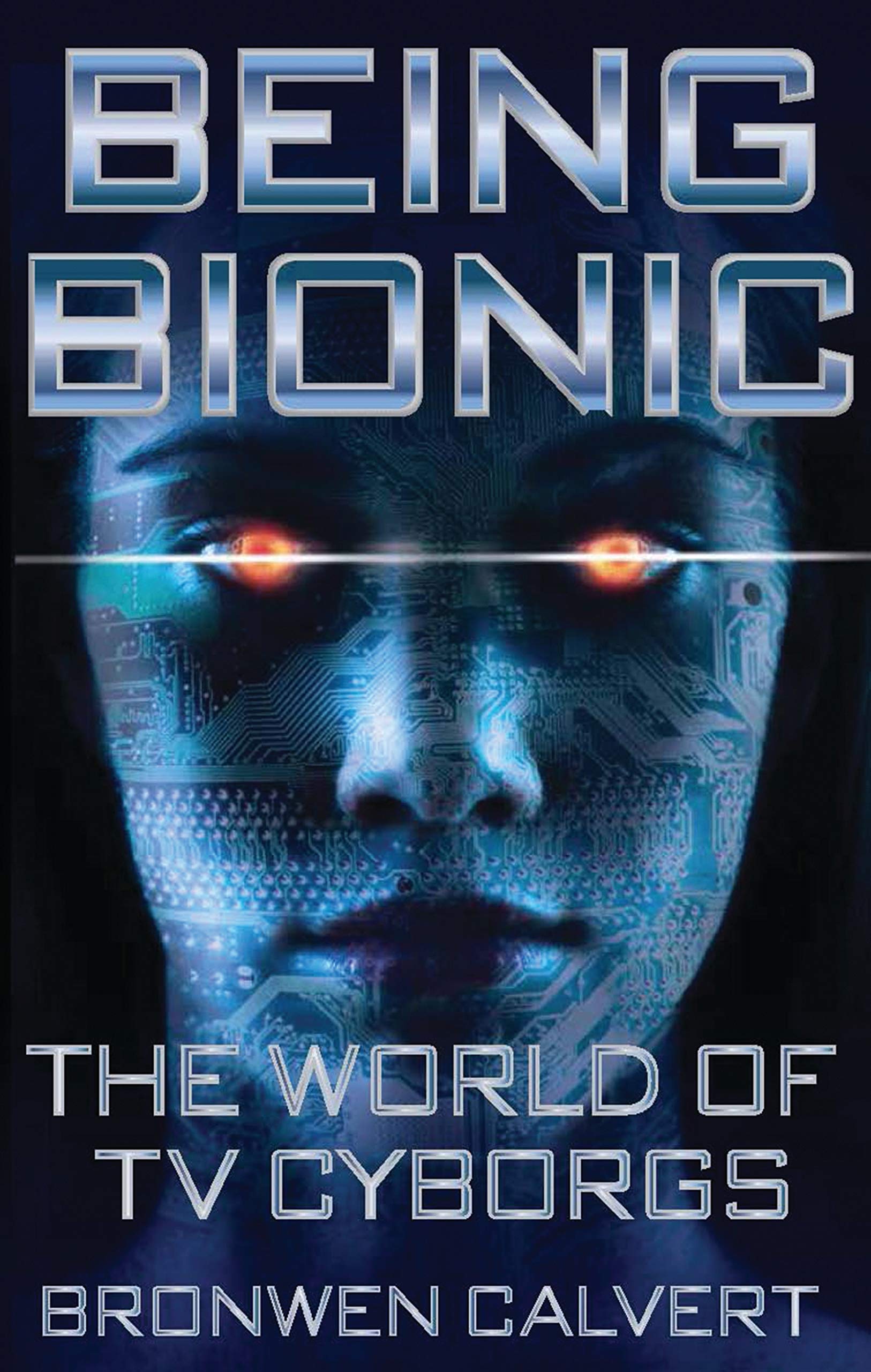 TV Cyborgs Being Bionic Culture Pop Science Fiction Livre