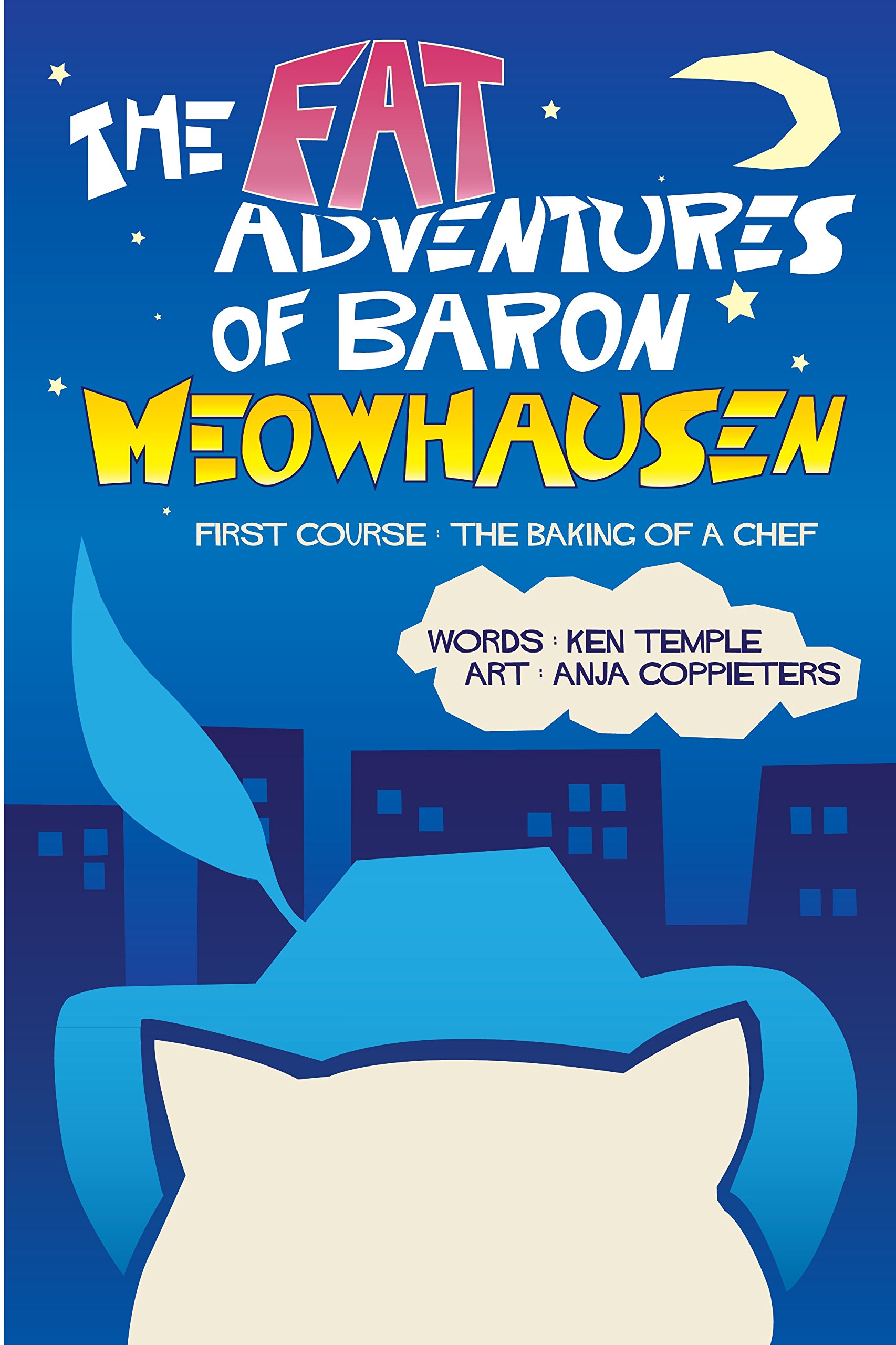 The Fat Adventures of Baron Meowhausen: First Course: The Baking of a Chef (Adventures of Meowhausen The Cat Book 1)