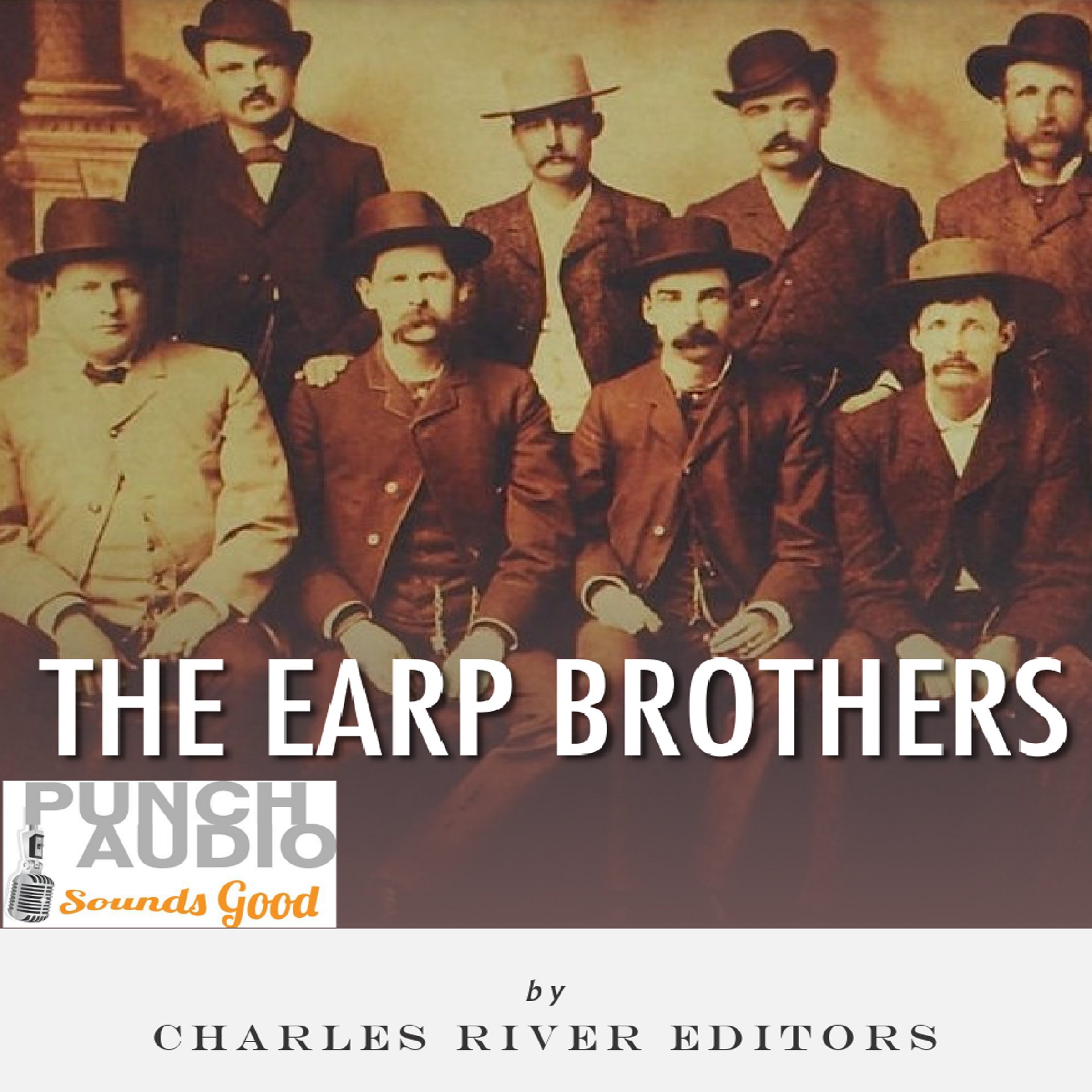 Cover art for The Earp Brothers: Wyatt, Virgil and Morgan Earp