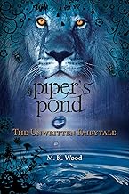 Piper's Pond: The Unwritten Fairytale