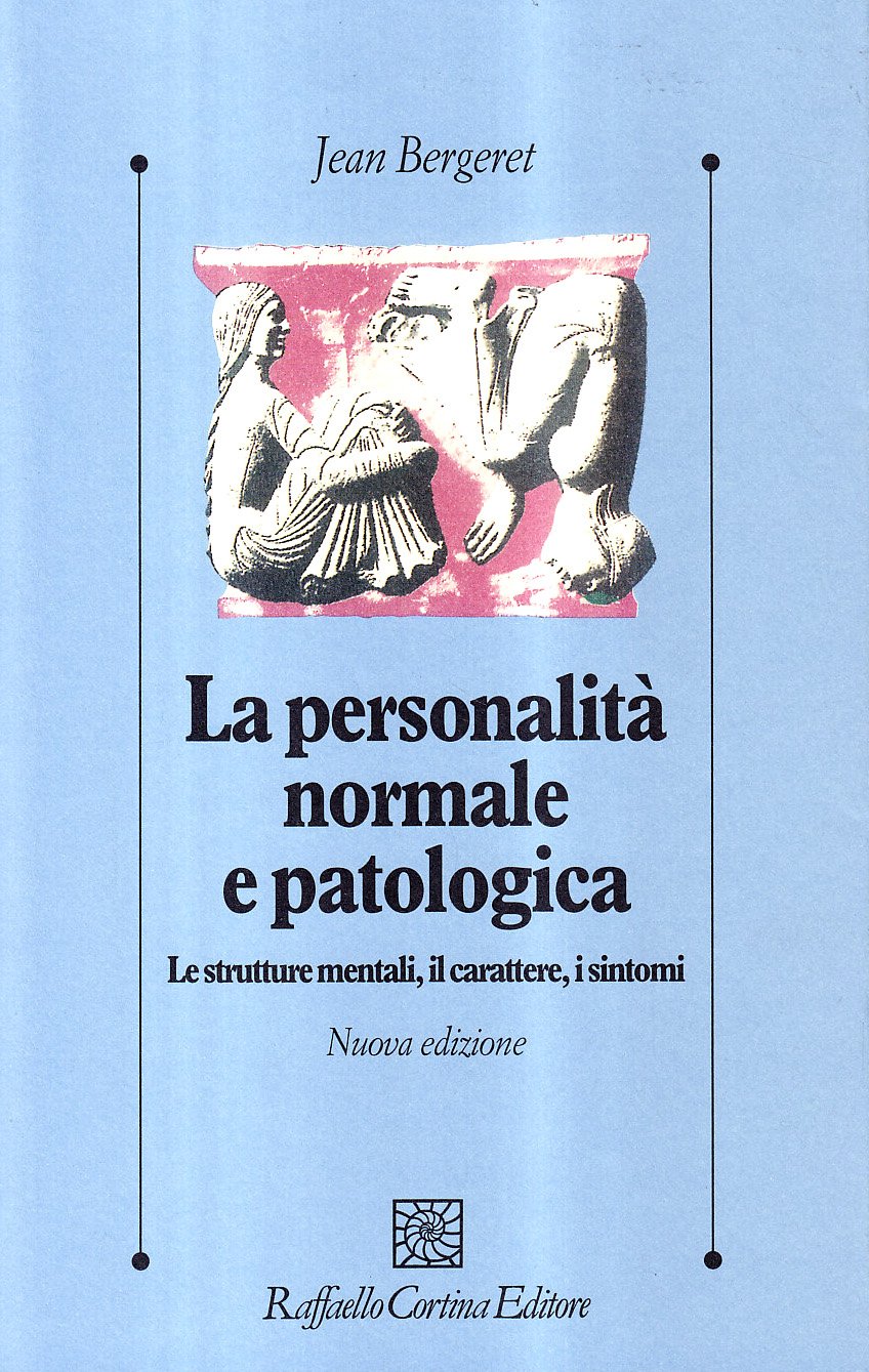 La Personalità Normale E Patologica. Le Strutture Mentali, Il Carattere, I Sintomi - 4
