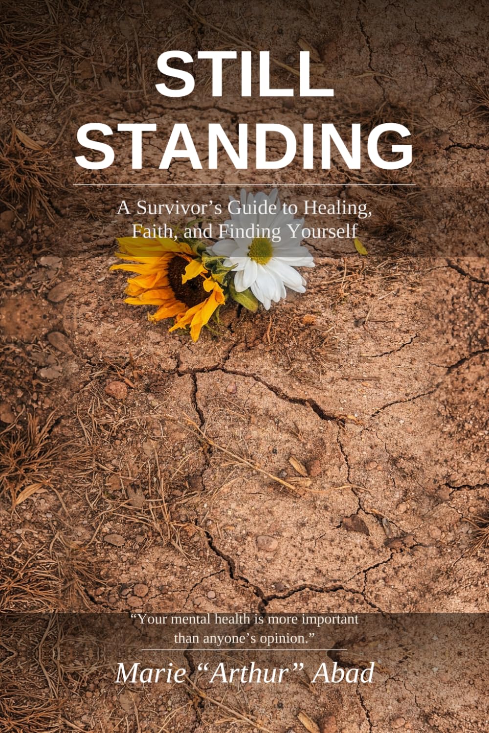 Still Standing: A Survivor's Guide to Healing, Faith, and Finding Yourself