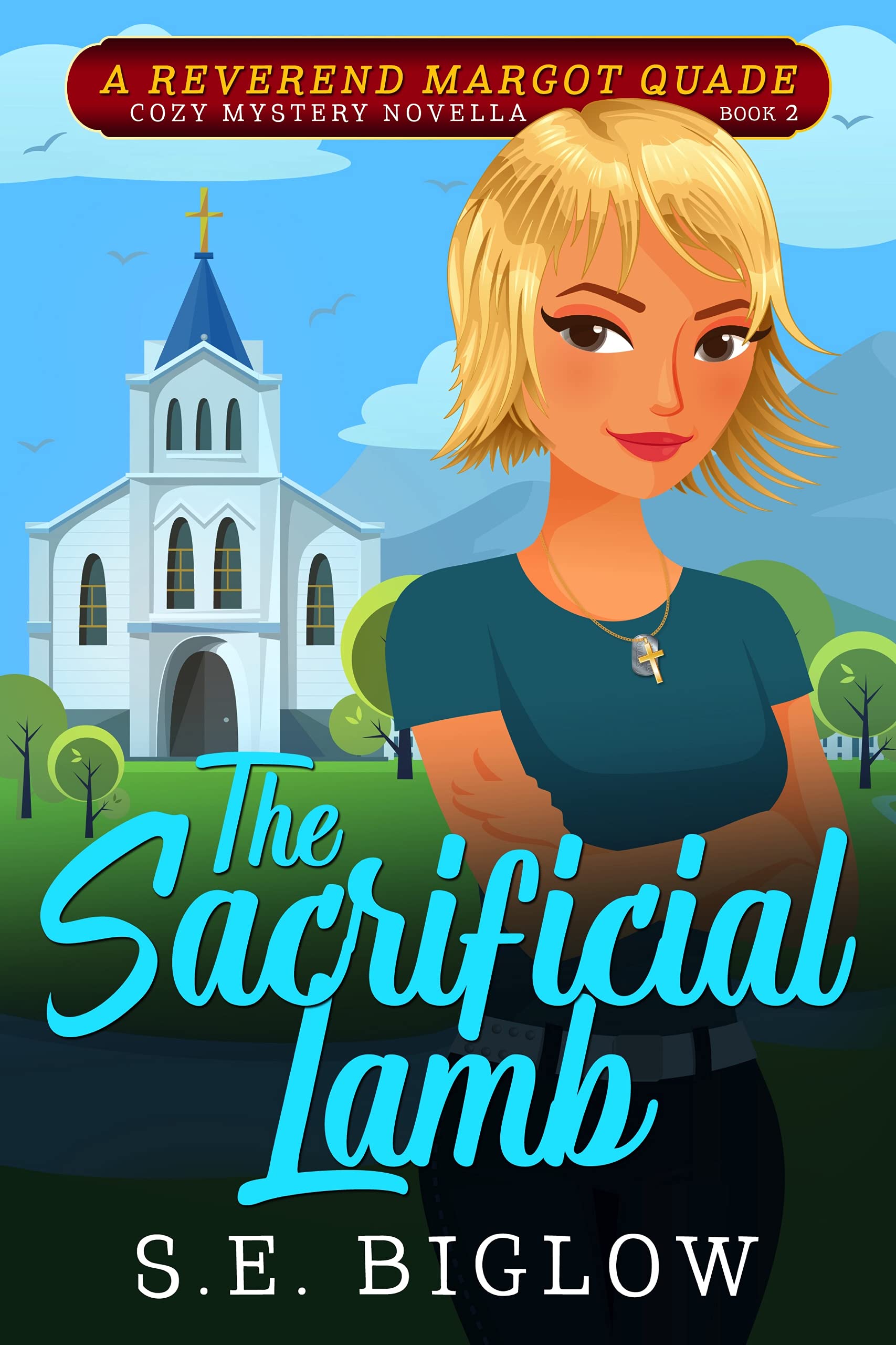 The Sacrificial Lamb: A Christian Woman Sleuth Mystery (Reverend Margot Quade Cozy Mysteries Book 2)