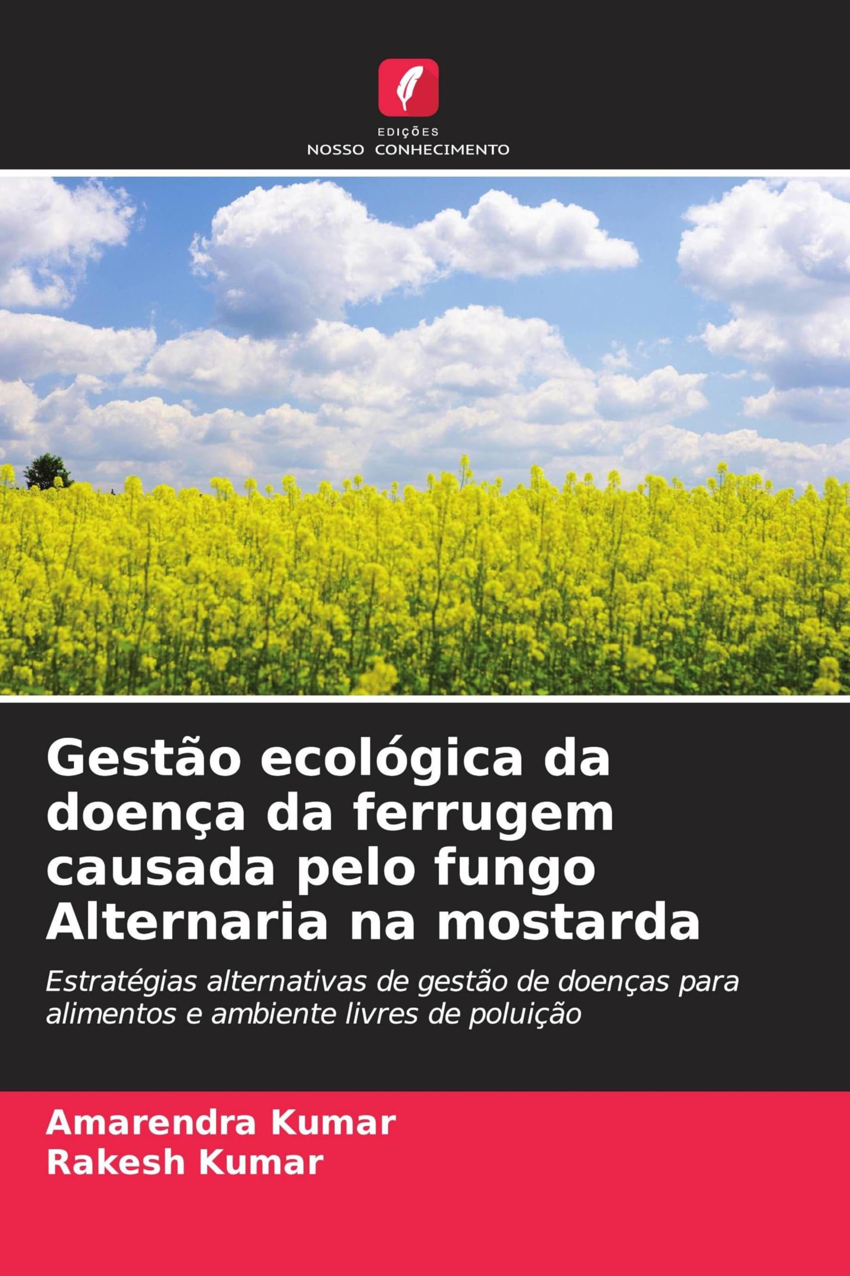Gestão ecológica da doença da ferrugem causada pelo fungo Alternaria na mostarda: Estratégias alternativas de gestão de doenças para alimentos e ambiente livres de poluição