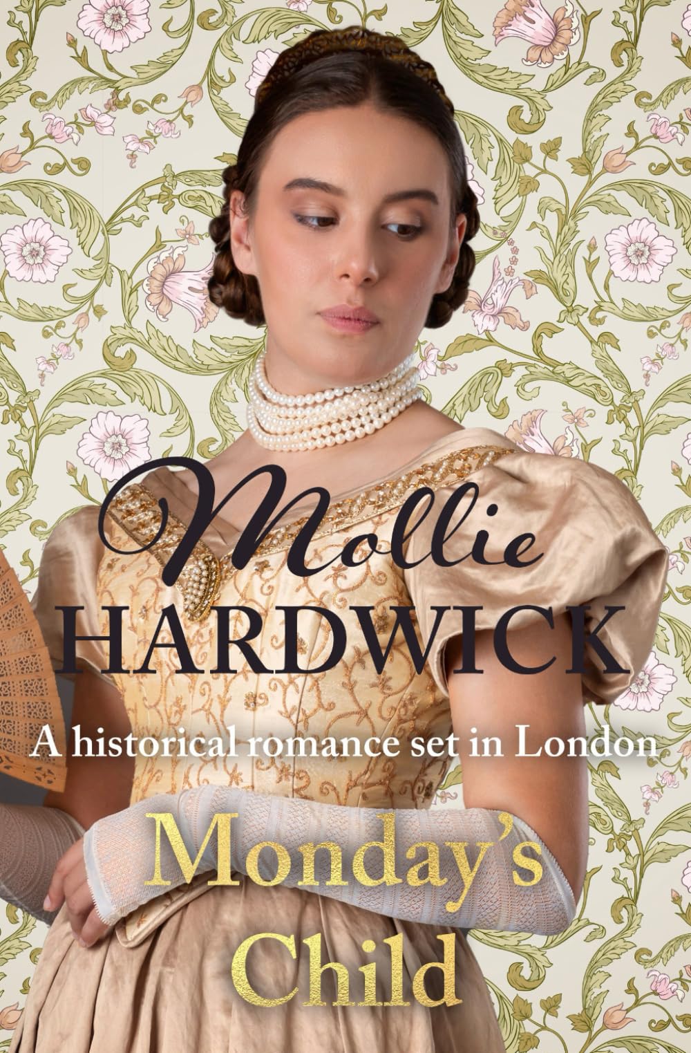 Monday's Child: A historical romance set in London (Mollie Hardwick Historical Saga Novels)