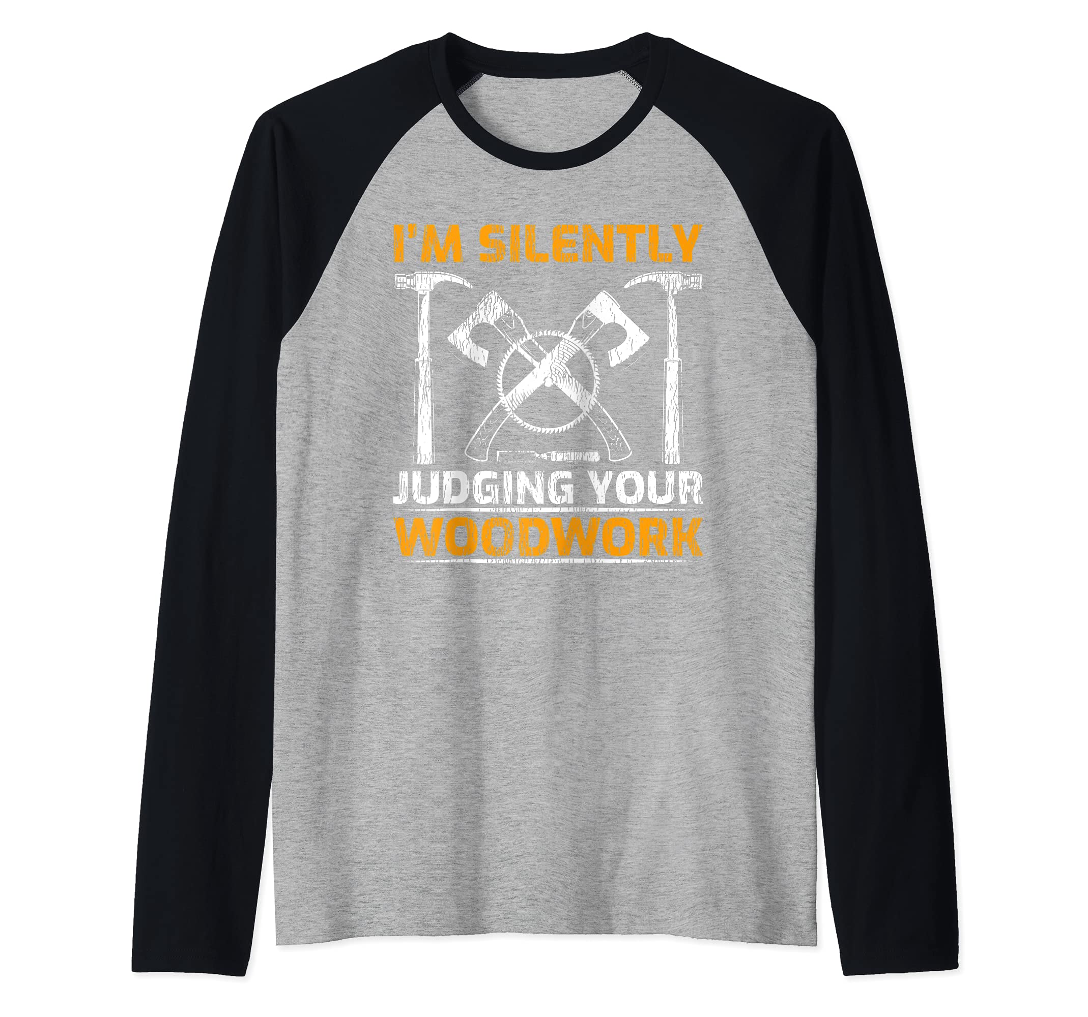 Funny Woodworking I'm Silently Judging Your Woodwork Raglan Baseball Tee, Black
