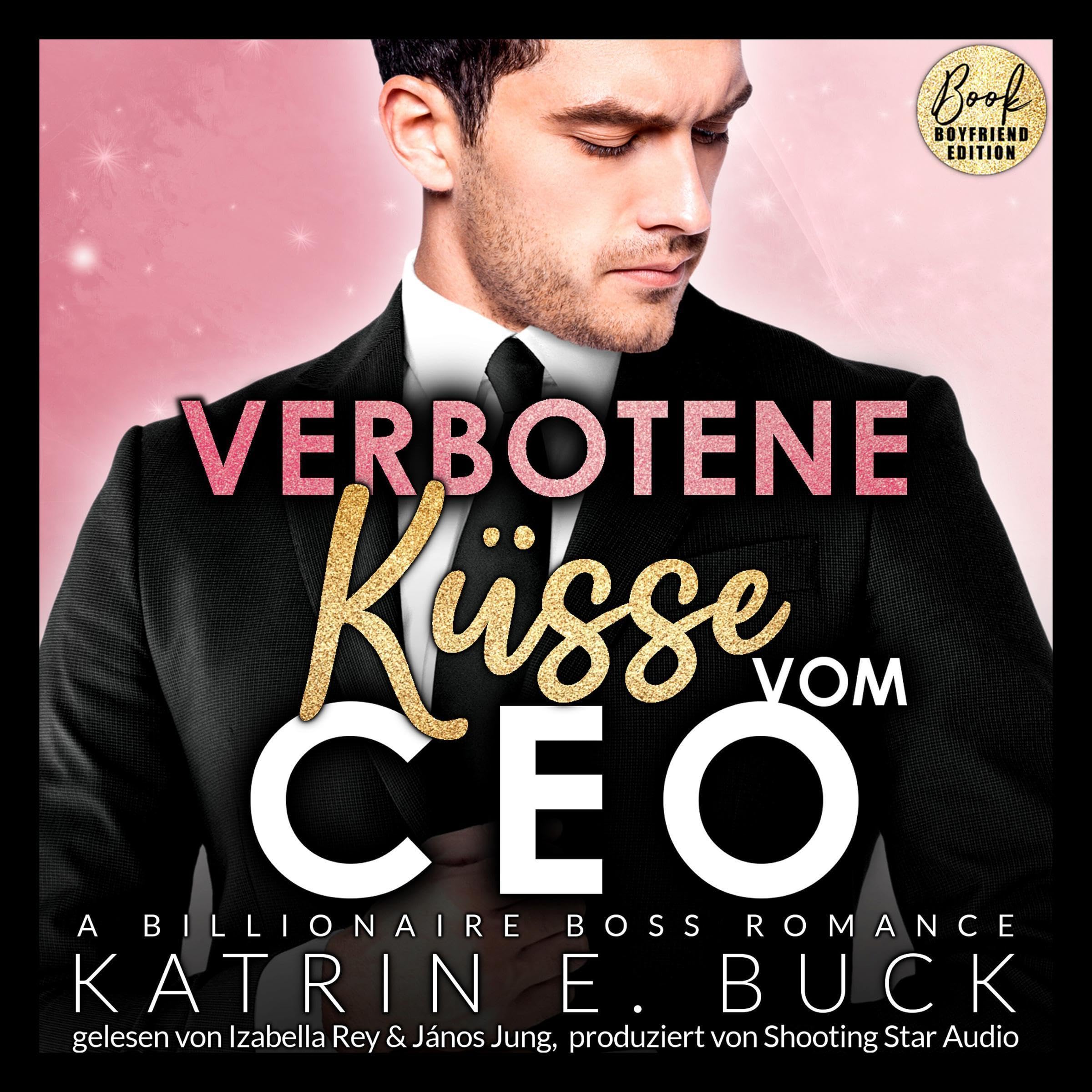 Cover art for Verbotene Küsse vom CEO - A Billionaire Boss Romance