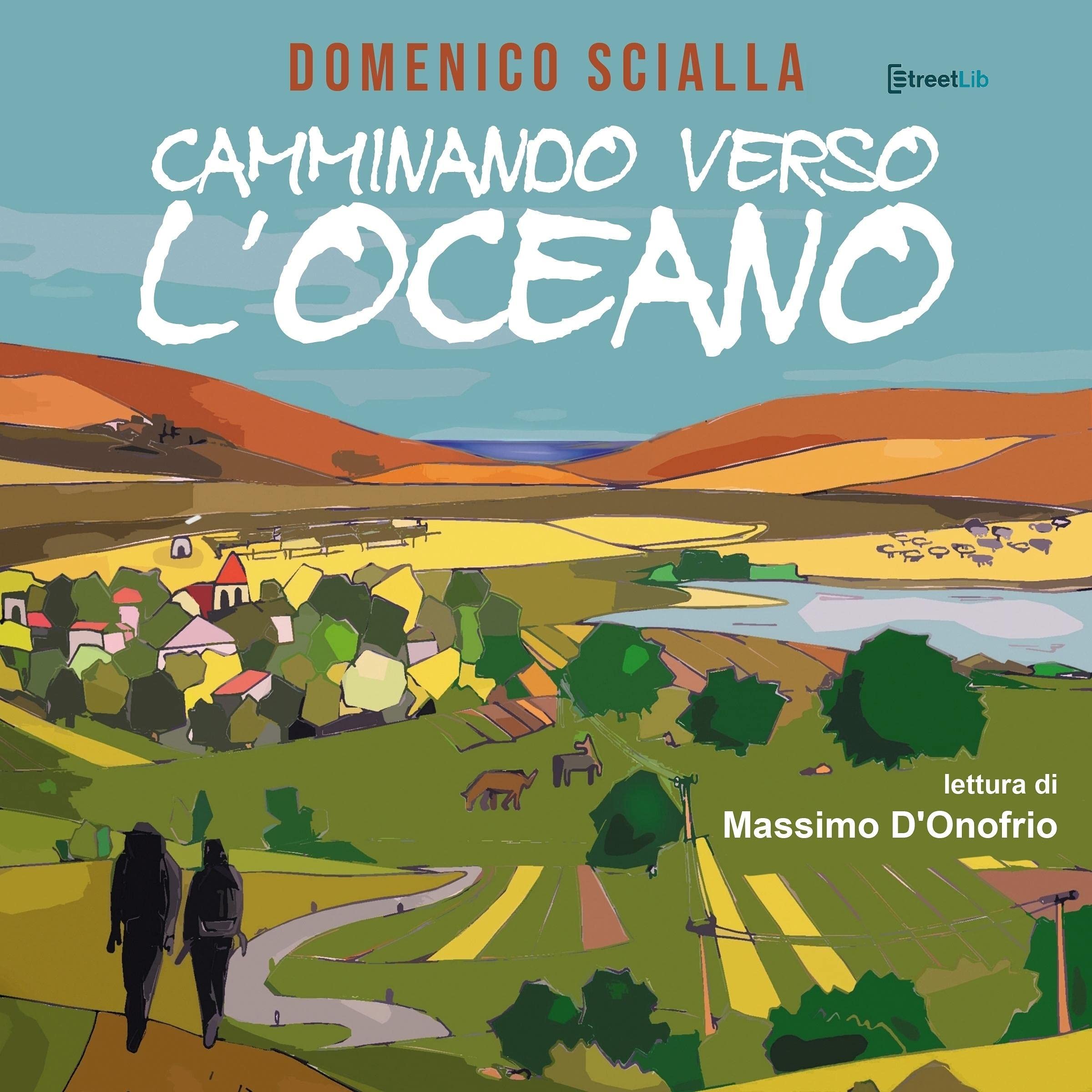 Camminando verso l'Oceano: Tra mistero e realtà, una storia da un'avventura on the road e mentale