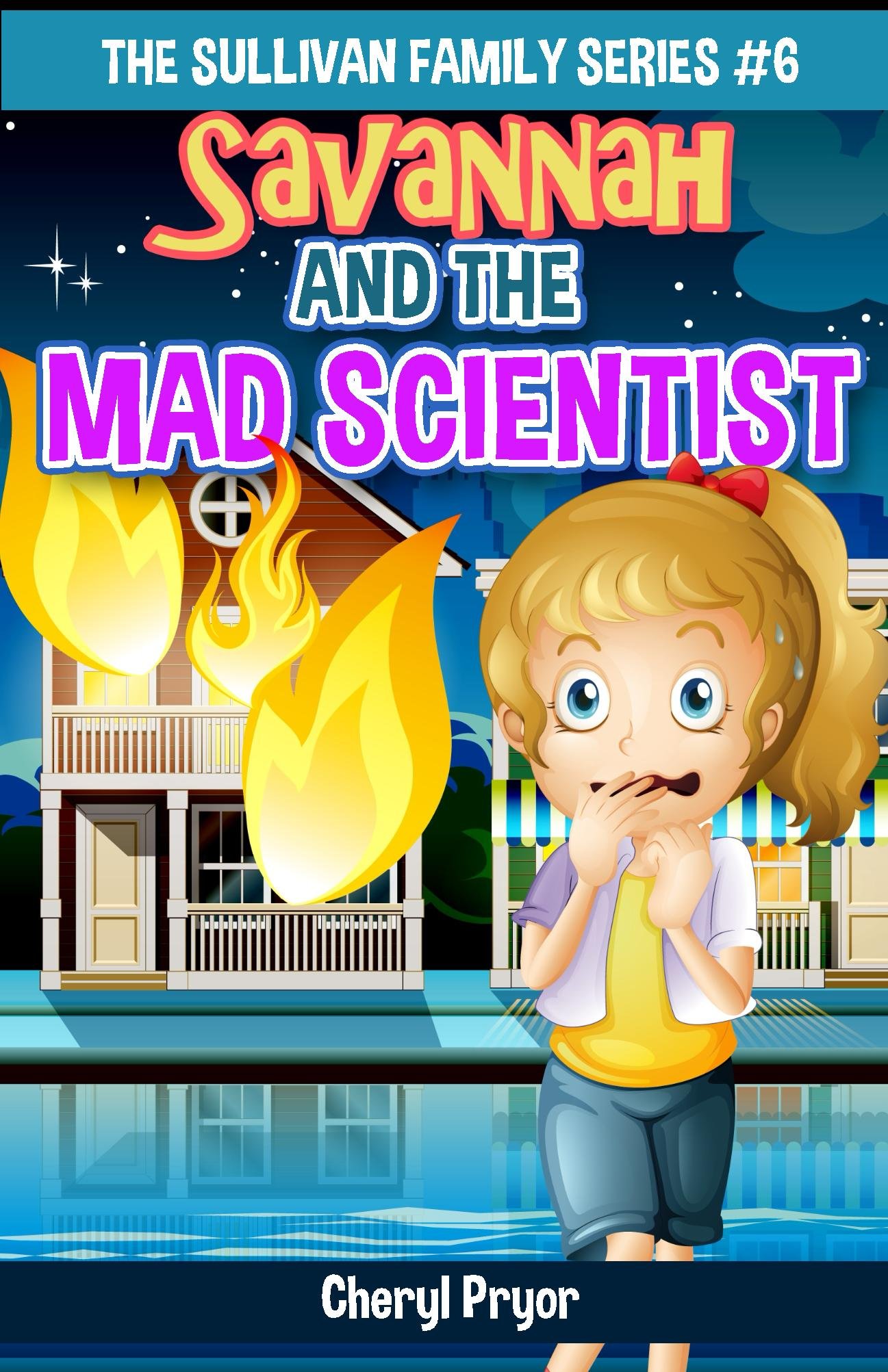 Savannah And The Mad Scientist (The Sullivan Family Series Book 6)