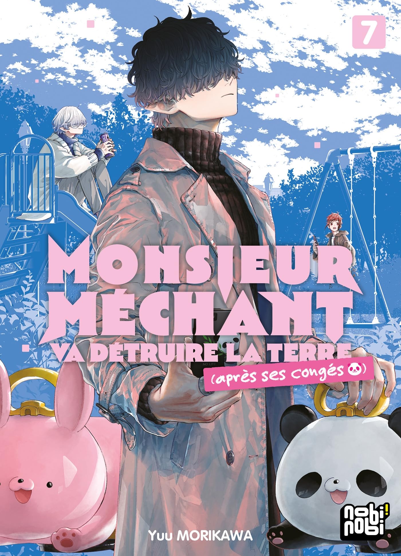 Monsieur Méchant va détruire la terre (après ses congés) T07 - Yuu Morikawa - Nobi Nobi - broché - Manga