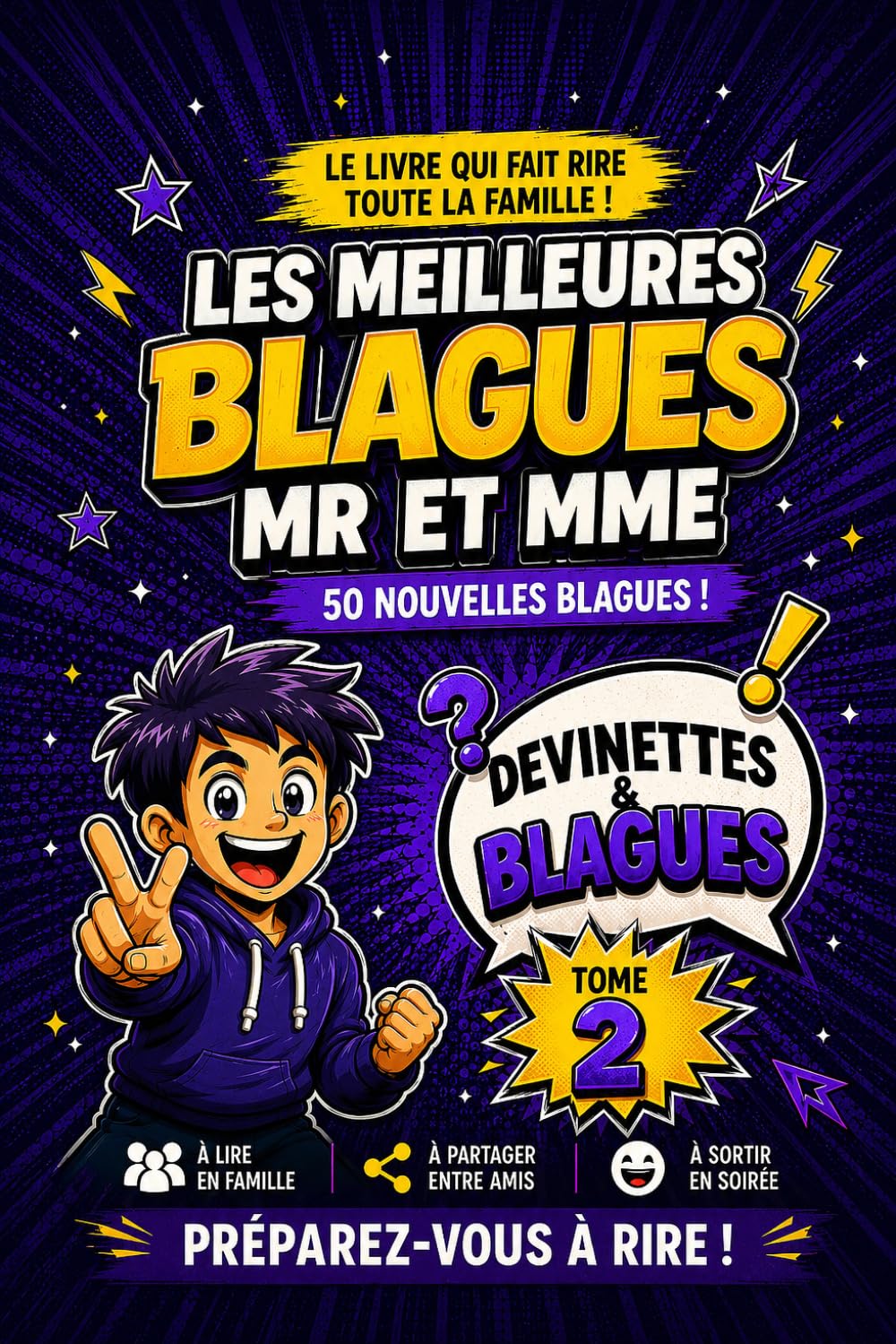 Les Meilleures Blagues Mr et Mme - Tome 2: 50 Nouvelles Blagues et Devinettes Familiales