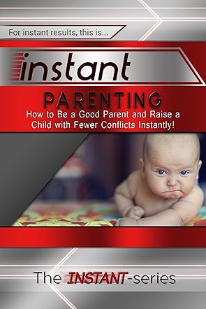 Instant Parenting