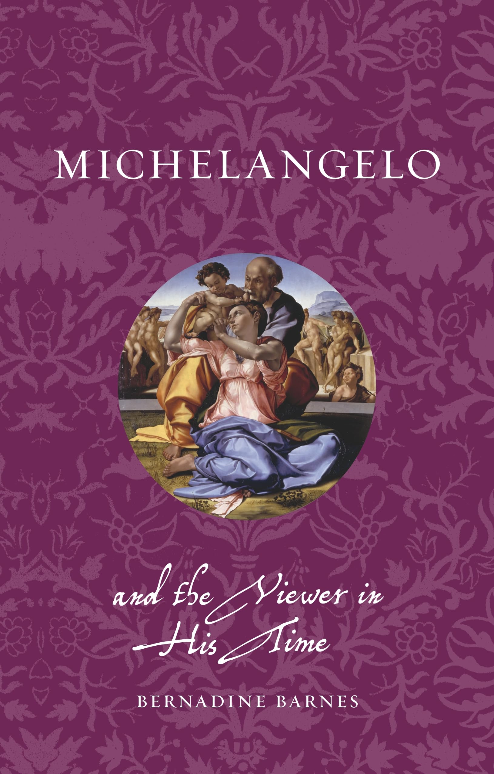 Michelangelo and the Viewer in His Time by Bernadine Barnes - 9781836391616