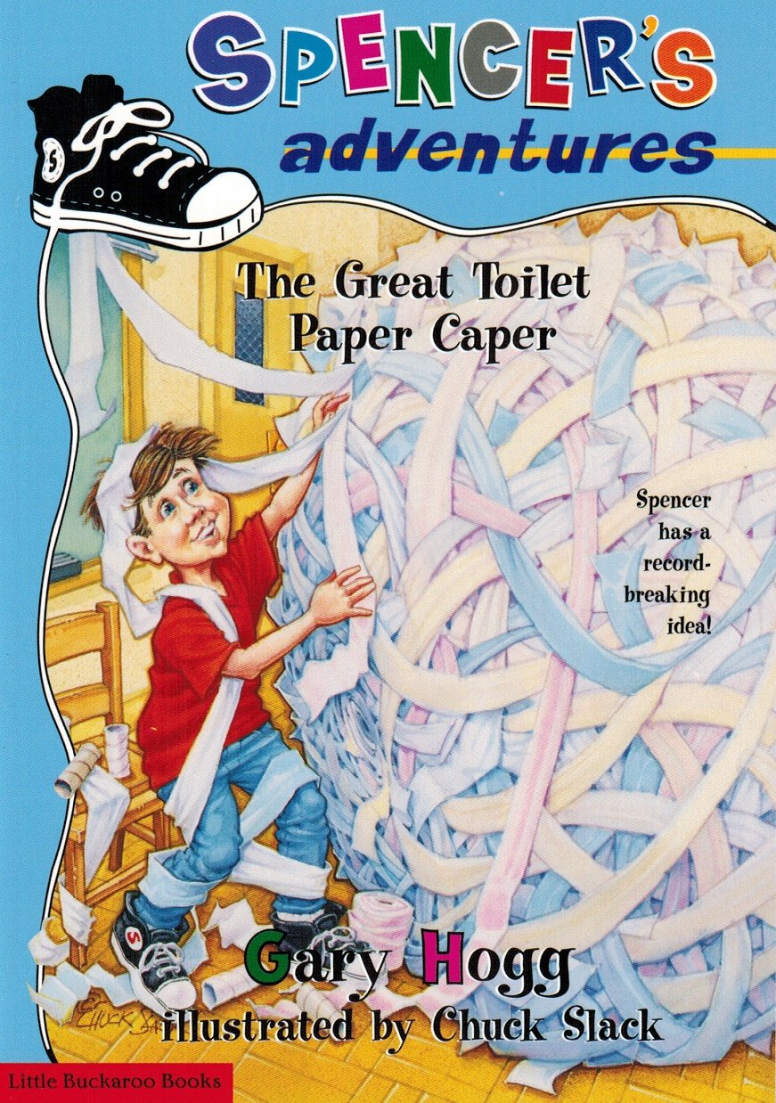 Spencer's Adventures - The Great Toilet Paper Caper [Paperback] Gary Hogg