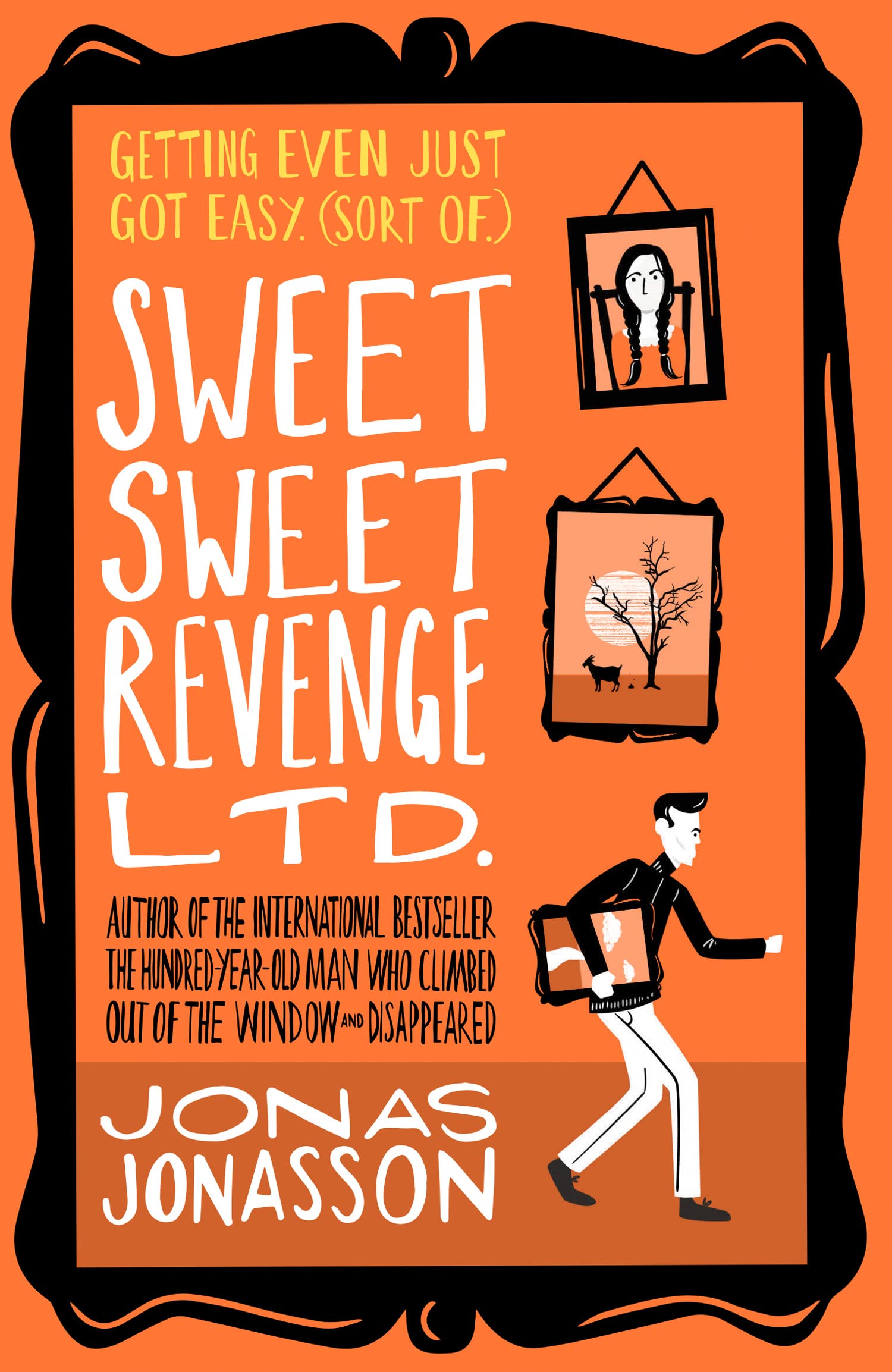 Sweet Sweet Revenge Ltd.: The latest hilarious feel-good fiction from the internationally bestselling Jonas Jonasson and the most fun you’ll have in 2021 Paperback – 1 April 2021