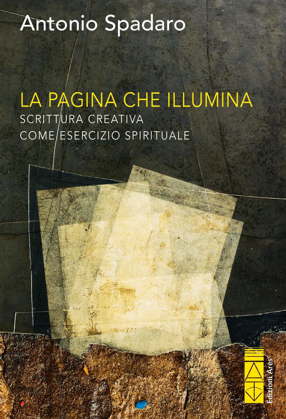 La Pagina Che Illumina. Scrittura Creativa Come Esercizio Spirituale - 4