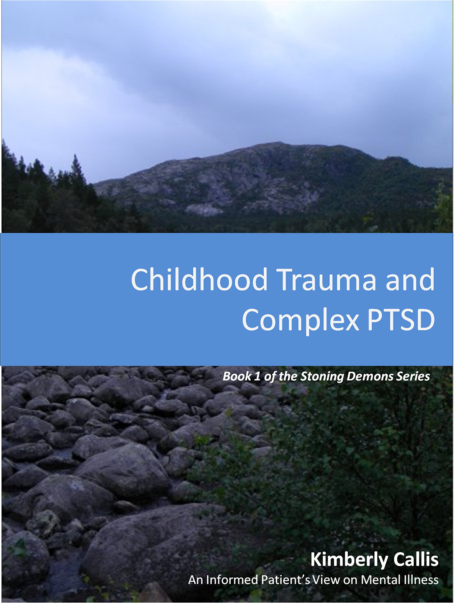 Childhood Trauma and Complex PTSD (Stoning Demons Book 1)