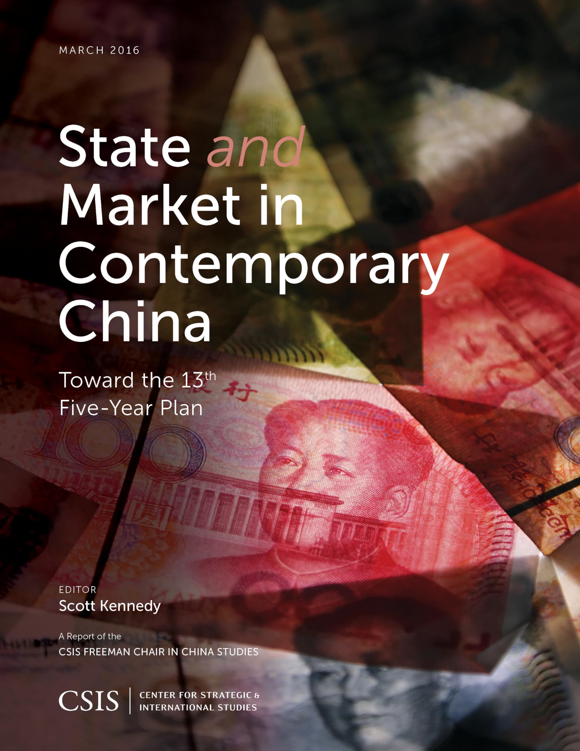Buy State and Market in Contemporary China: Toward the 13th Five-Year Plan (Report of the CSIS Freeman Chair in China Studies) — BookShops.in
