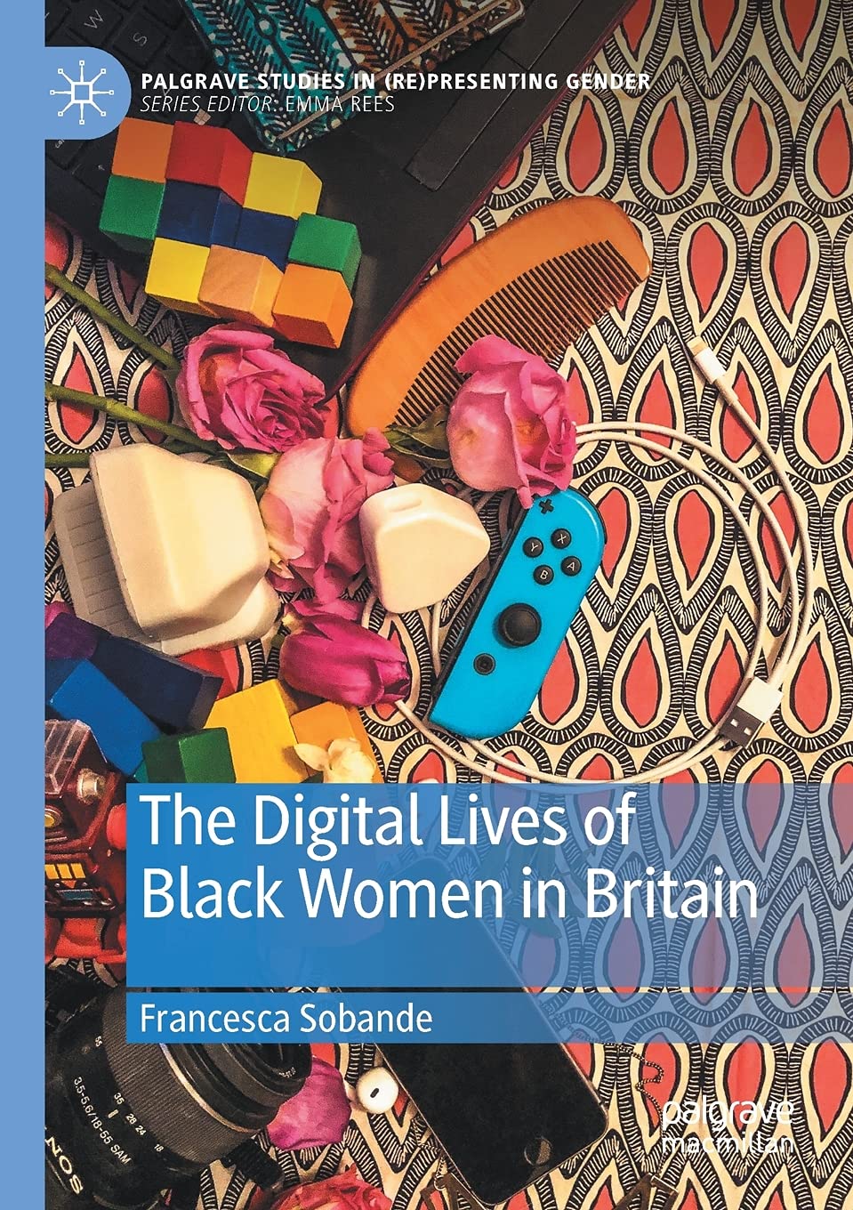 Digital Lives of Black Women in Britain by Francesca Sobande (2021, Trade ...