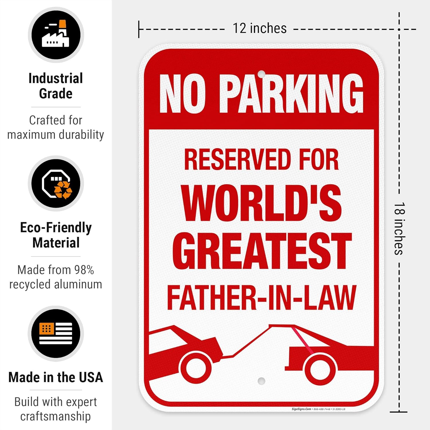 Funny No Parking Sign, Reserved for World's Greatest Father in Law Sign, 12x18 Inches, 3M EGP Reflective .063 Aluminum, Fade Resistant, Made in USA