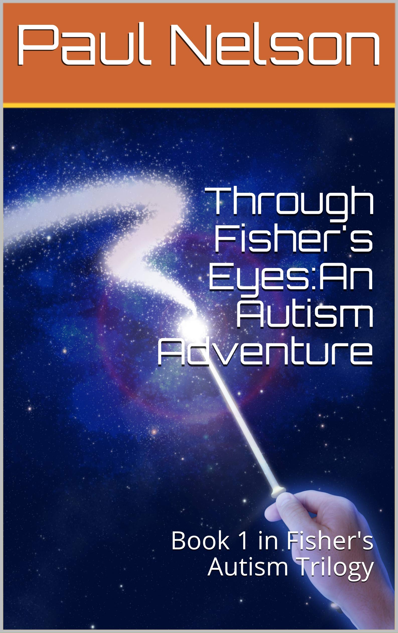 Through Fisher's Eyes:An Autism Adventure: Book 1 in Fisher's Autism Trilogy