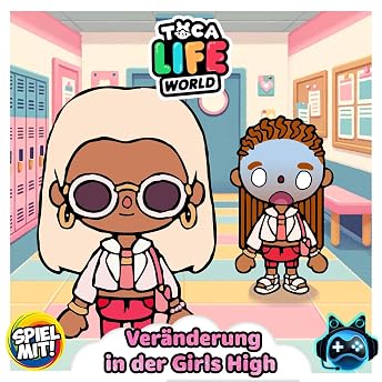 Veränderung in der Girls High Hörbuch von Toca Life World Story episode artwork