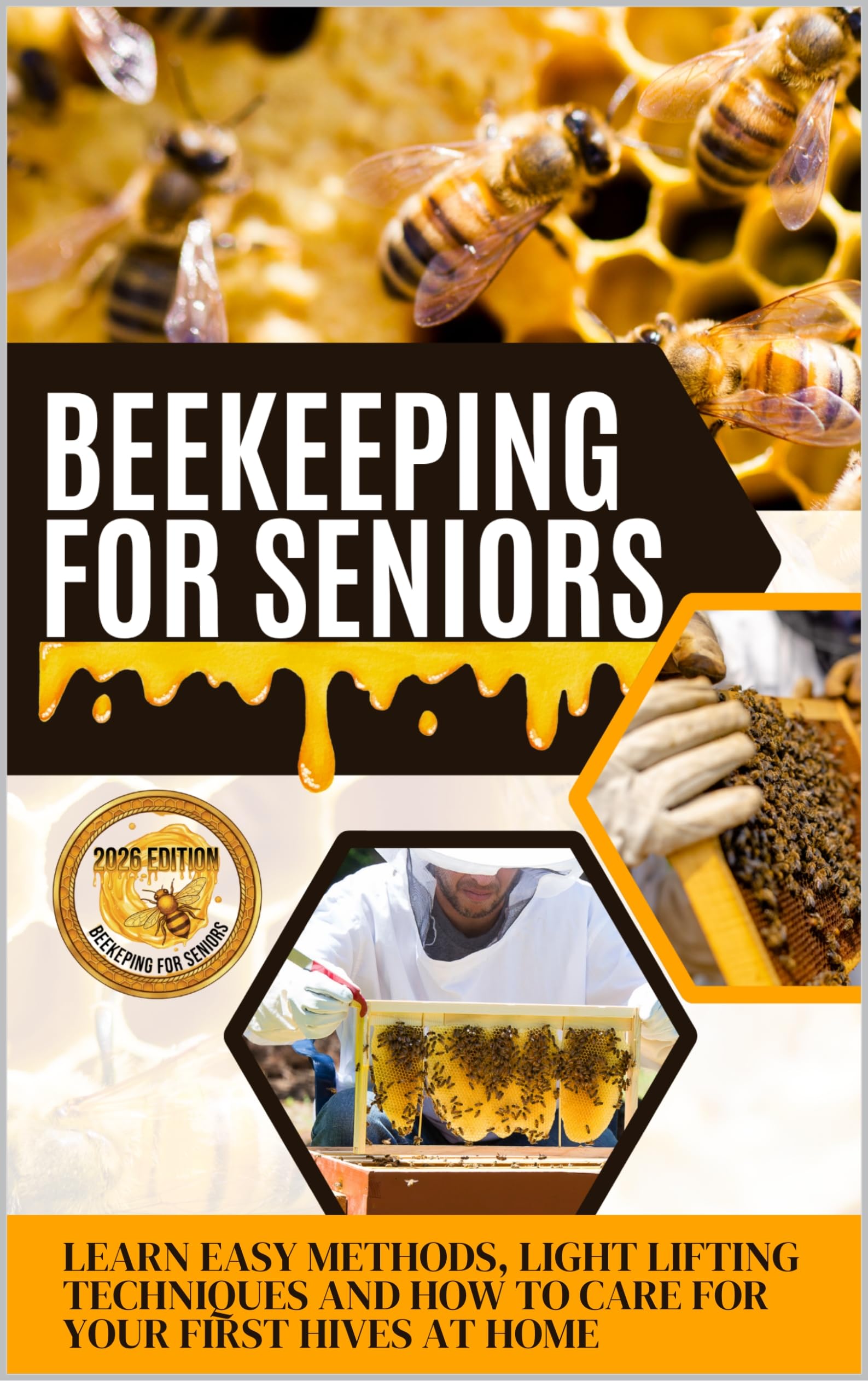 Beekeeping for Seniors: The Beginner’s Guide to Safe, Low-Lift Beekeeping After 55