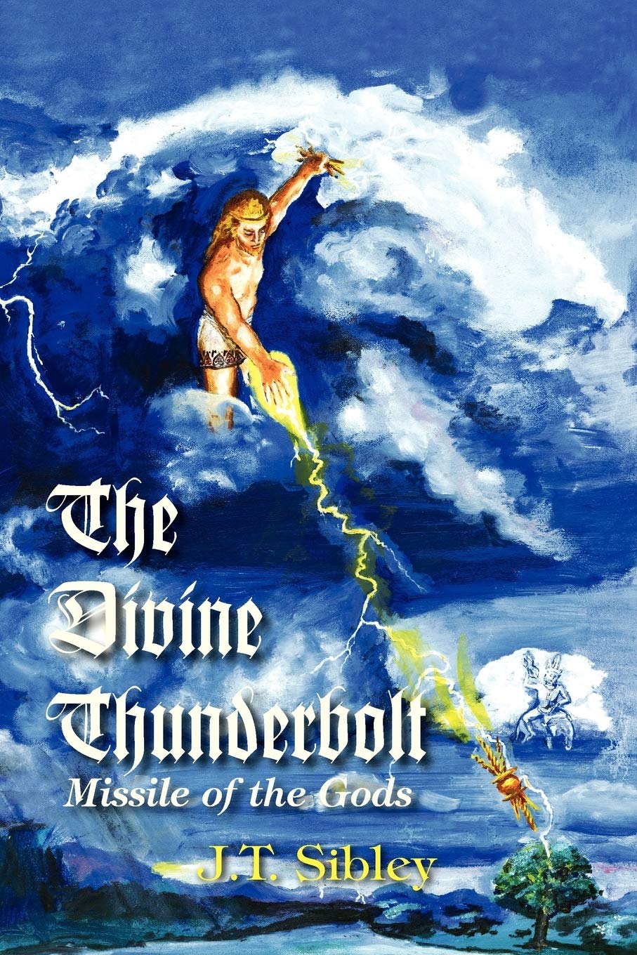 The Divine Thunderbolt: Missile of the Gods