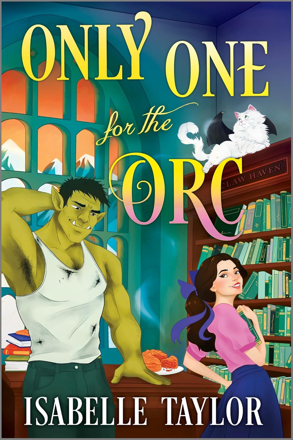 Only One for the Orc: A Cozy Fantasy Romance (Claw Haven)      Kindle Edition