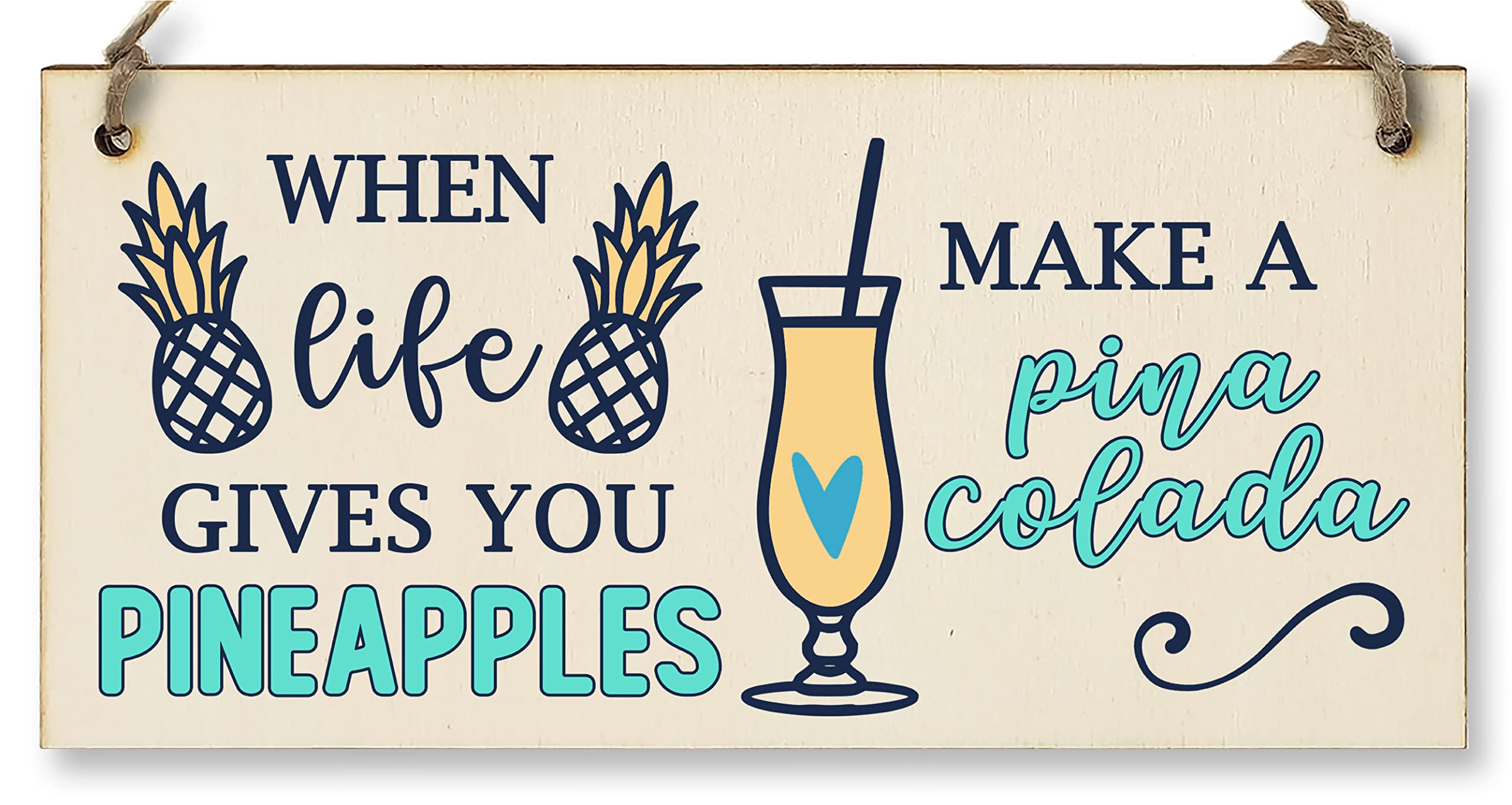 The Plum Penguin Light Wood Handmade Wooden Hanging Wall Plaque When Life Gives You Pineapples Pina Colada Funny Novelty Sign Home Bar