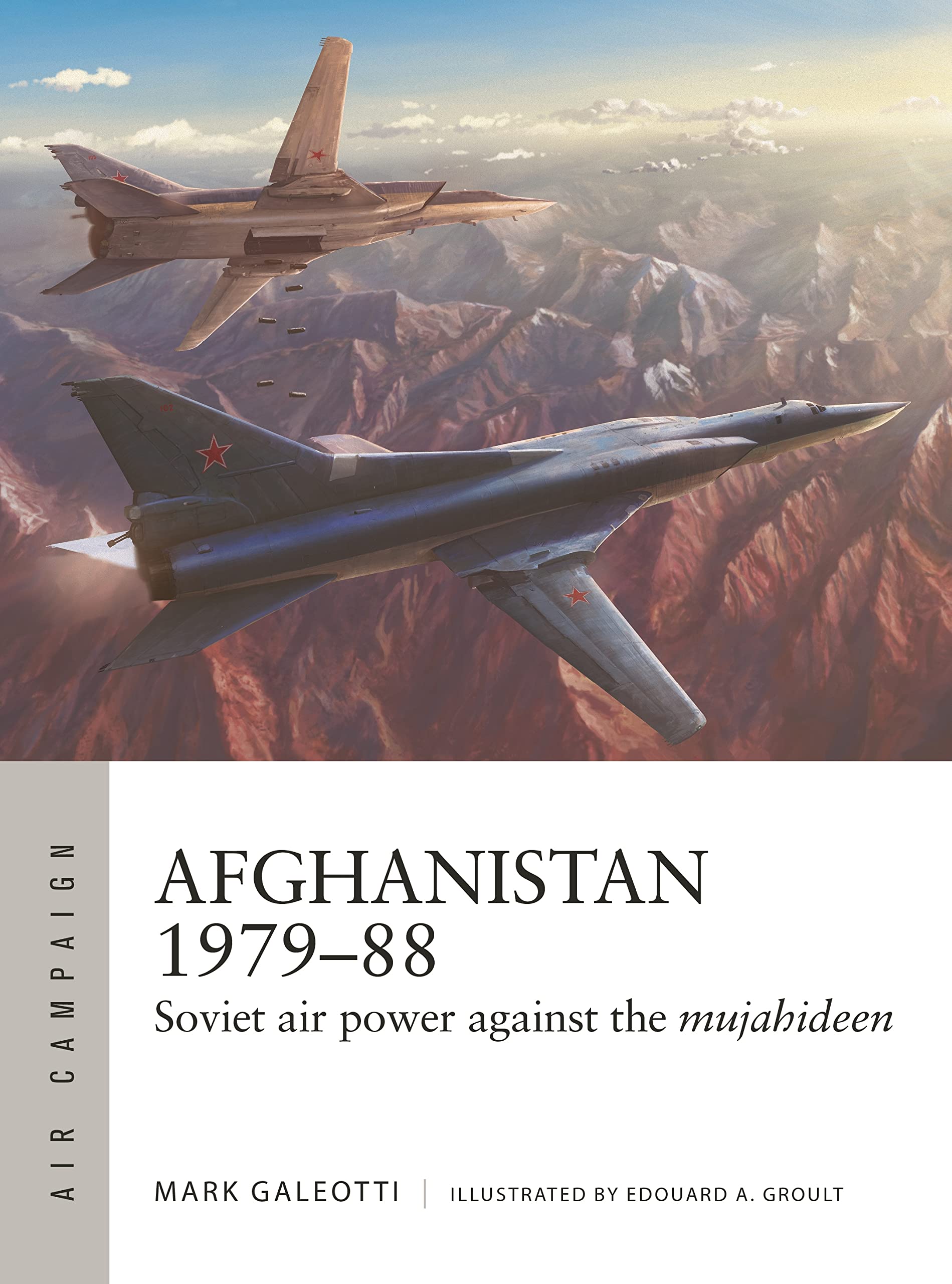 Afghanistan 1979–88: Soviet air power against the mujahideen: 35 (Air Campaign)