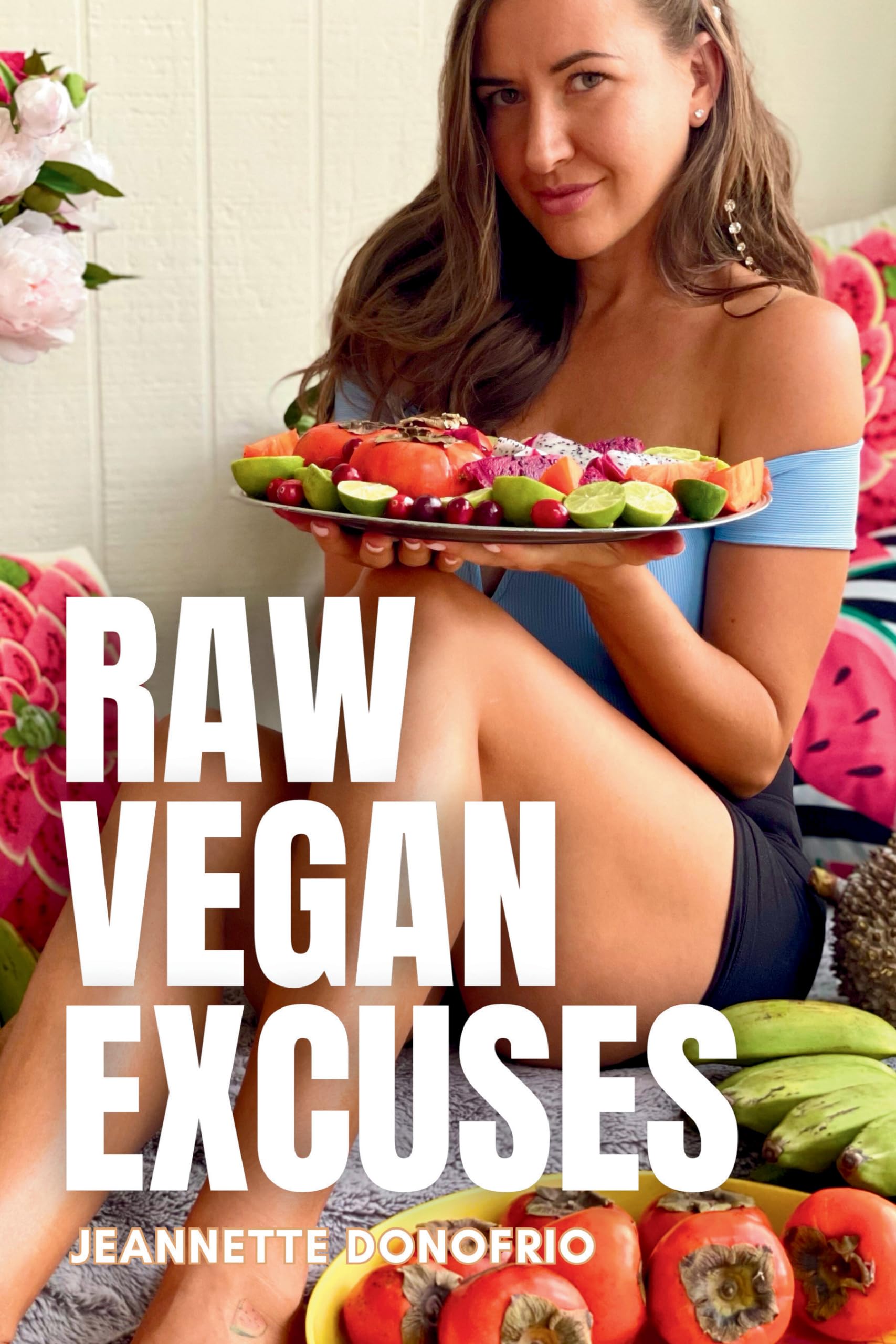 Raw Vegan Excuses: The Top 30 Reasons We Struggle to Eat a Healthy Vegan Diet (and the Solutions)